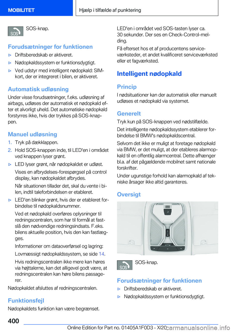 BMW X6 2021  InstruktionsbØger (in Danish) �S�O�S�-�k�n�a�p�.
�F�o�r�u�d�s�æ�t�n�i�n�g�e�r��f�o�r��f�u�n�k�t�i�o�n�e�n'x�D�r�i�f�t�s�b�e�r�e�d�s�k�a�b��e�r��a�k�t�i�v�e�r�e�t�.'x�N�