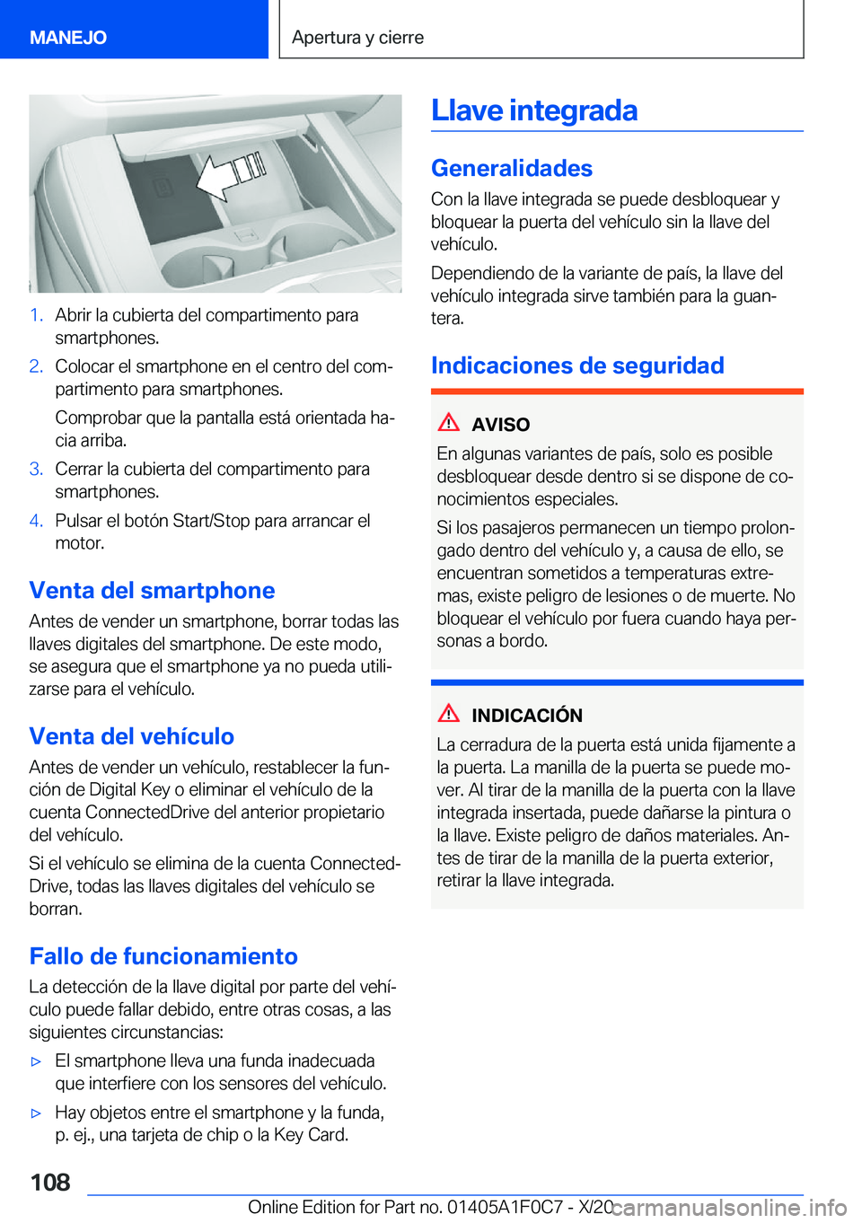 BMW X6 2021  Manuales de Empleo (in Spanish) �1�.�A�b�r�i�r��l�a��c�u�b�i�e�r�t�a��d�e�l��c�o�m�p�a�r�t�i�m�e�n�t�o��p�a�r�a
�s�m�a�r�t�p�h�o�n�e�s�.�2�.�C�o�l�o�c�a�r��e�l��s�m�a�r�t�p�h�o�n�e��e�n��e�l��c�e�n�t�r�o��d�e�l��c�o�mª