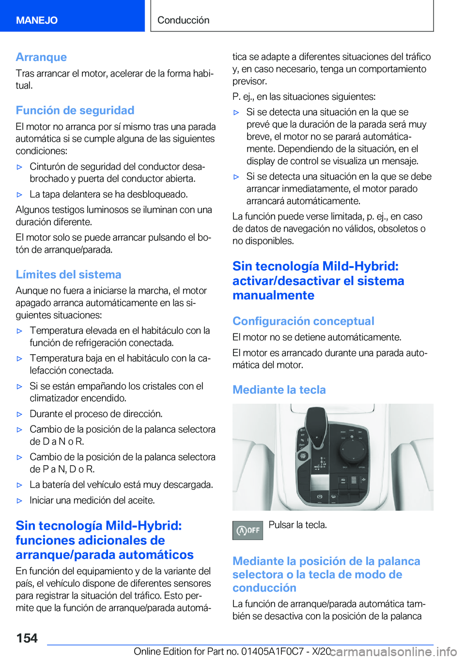 BMW X6 2021  Manuales de Empleo (in Spanish) �A�r�r�a�n�q�u�e�T�r�a�s��a�r�r�a�n�c�a�r��e�l��m�o�t�o�r�,��a�c�e�l�e�r�a�r��d�e��l�a��f�o�r�m�a��h�a�b�iª
�t�u�a�l�.
�F�u�n�c�i�