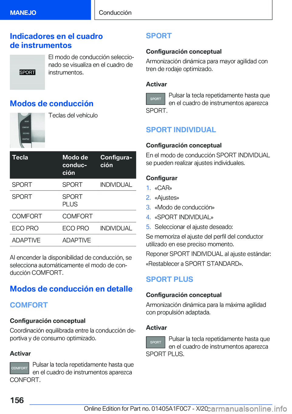 BMW X6 2021  Manuales de Empleo (in Spanish) �I�n�d�i�c�a�d�o�r�e�s��e�n��e�l��c�u�a�d�r�o
�d�e��i�n�s�t�r�u�m�e�n�t�o�s
�E�l��m�o�d�o��d�e��c�o�n�d�u�c�c�i�