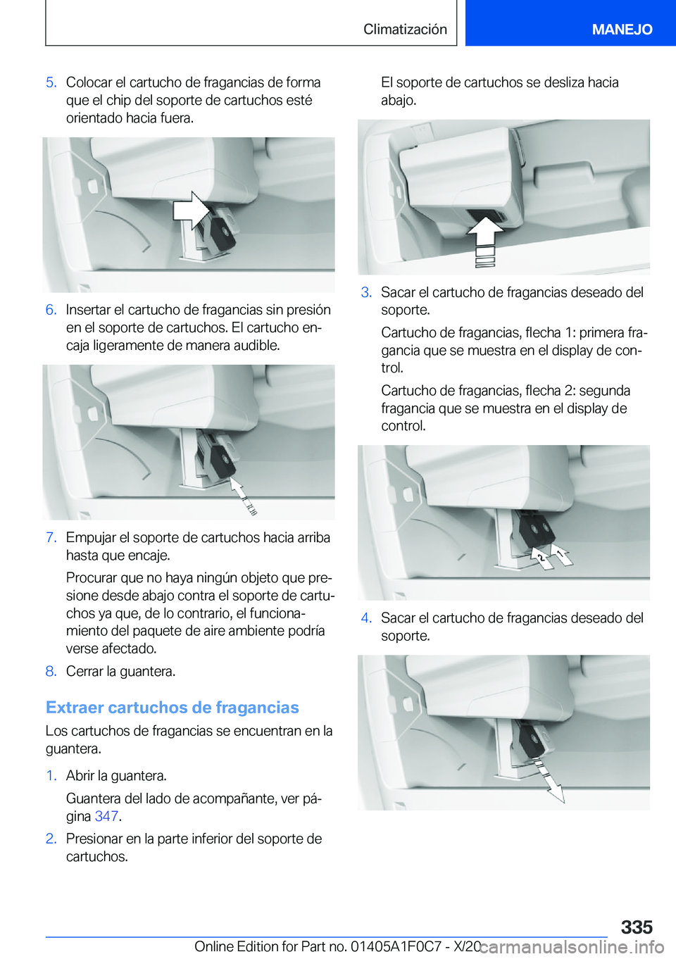 BMW X6 2021  Manuales de Empleo (in Spanish) �5�.�C�o�l�o�c�a�r��e�l��c�a�r�t�u�c�h�o��d�e��f�r�a�g�a�n�c�i�a�s��d�e��f�o�r�m�a
�q�u�e��e�l��c�h�i�p��d�e�l��s�o�p�o�r�t�e��d�e��c�a�r�t�u�c�h�o�s��e�s�t�