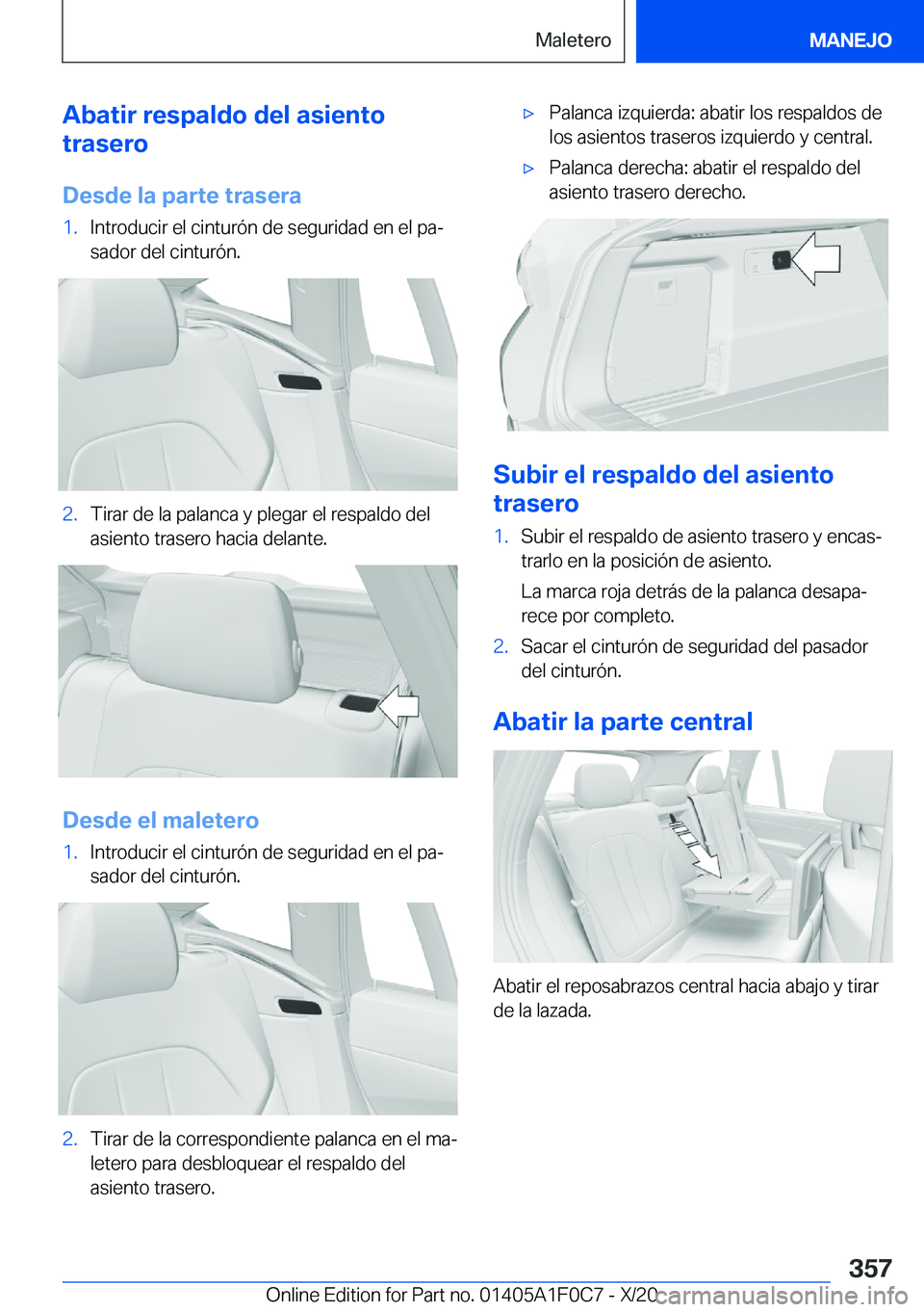 BMW X6 2021  Manuales de Empleo (in Spanish) �A�b�a�t�i�r��r�e�s�p�a�l�d�o��d�e�l��a�s�i�e�n�t�o
�t�r�a�s�e�r�o
�D�e�s�d�e��l�a��p�a�r�t�e��t�r�a�s�e�r�a�1�.�I�n�t�r�o�d�u�c�i�r��e�l��c�i�n�t�u�r�