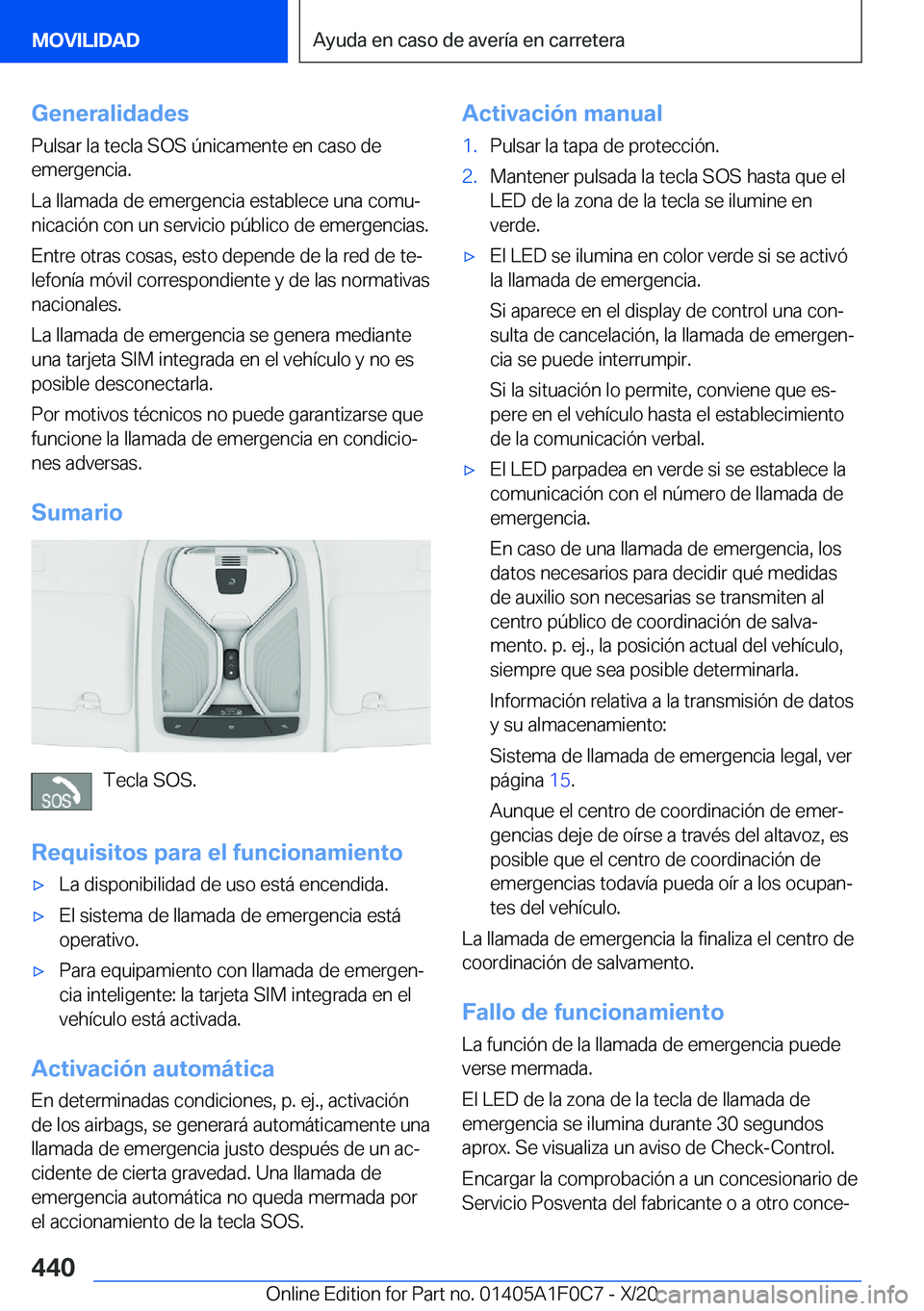 BMW X6 2021  Manuales de Empleo (in Spanish) �G�e�n�e�r�a�l�i�d�a�d�e�s
�P�u�l�s�a�r��l�a��t�e�c�l�a��S�O�S��