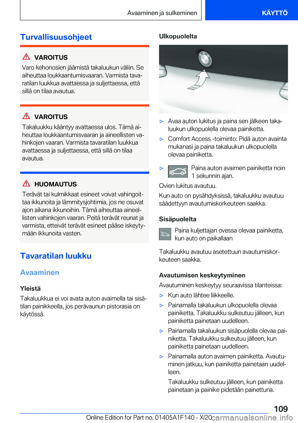 BMW X6 2021  Omistajan Käsikirja (in Finnish) �T�u�r�v�a�l�l�i�s�u�u�s�o�h�j�e�e�t
�V�A�R�O�I�T�U�S
�V�a�r�o��k�e�h�o�n�o�s�i�e�n��j�