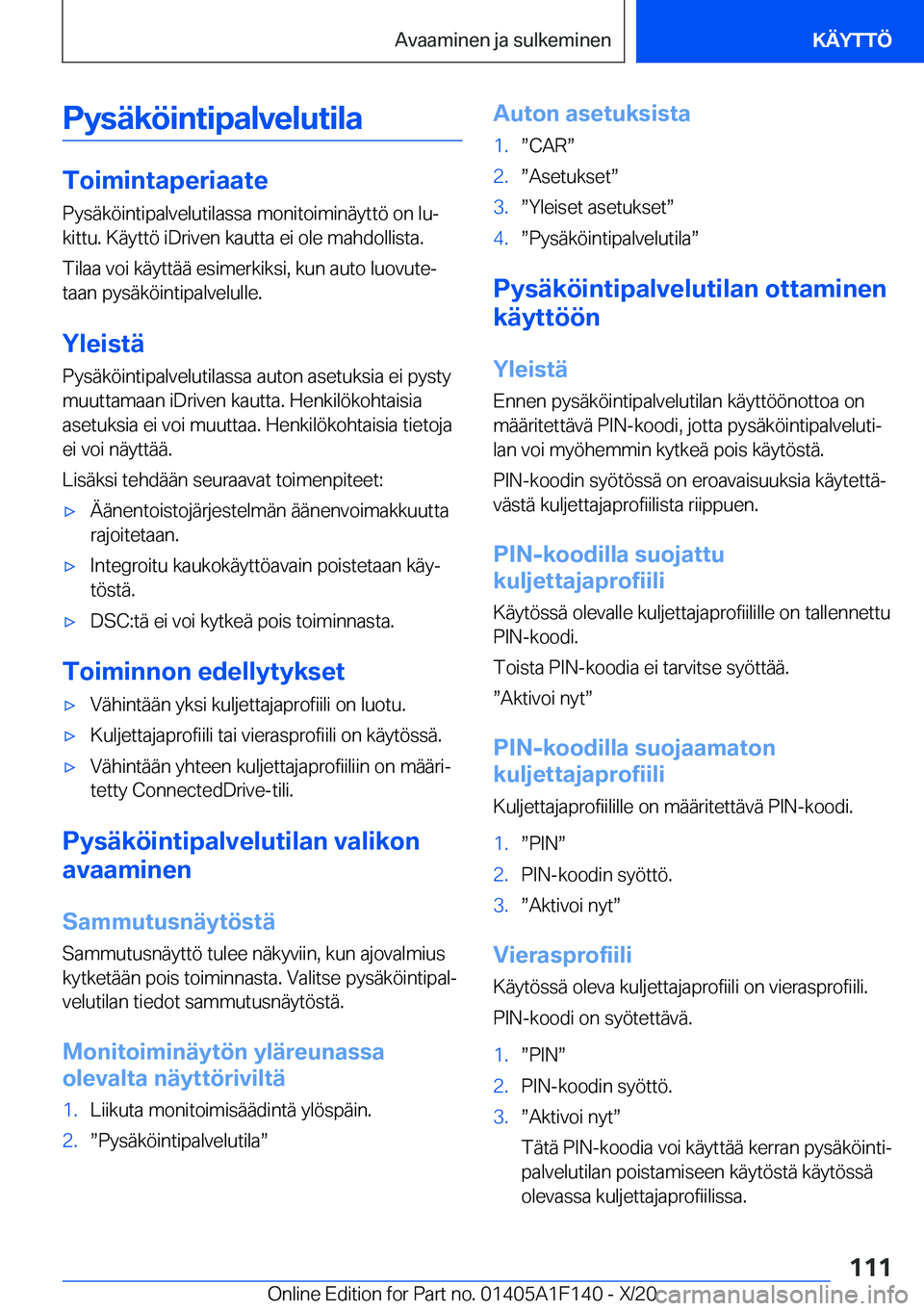 BMW X6 2021  Omistajan Käsikirja (in Finnish) �P�y�s�