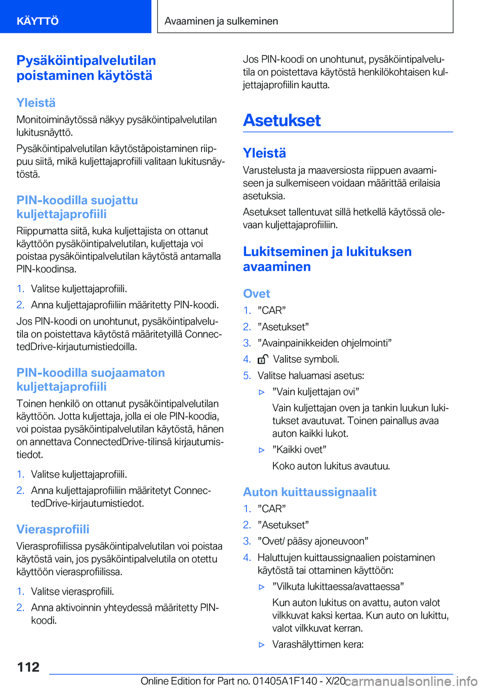 BMW X6 2021  Omistajan Käsikirja (in Finnish) �P�y�s�