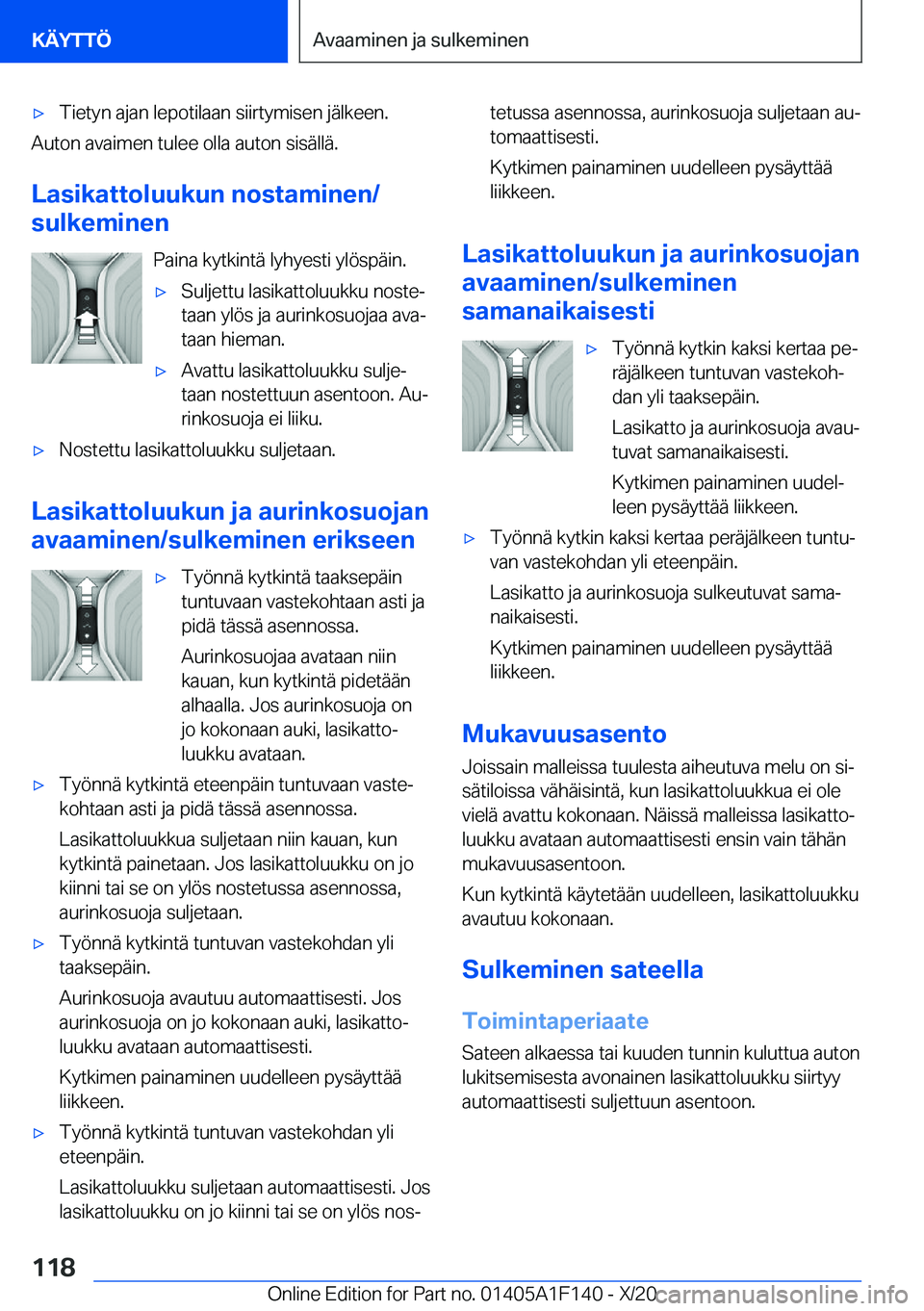 BMW X6 2021  Omistajan Käsikirja (in Finnish) 'x�T�i�e�t�y�n��a�j�a�n��l�e�p�o�t�i�l�a�a�n��s�i�i�r�t�y�m�i�s�e�n��j�