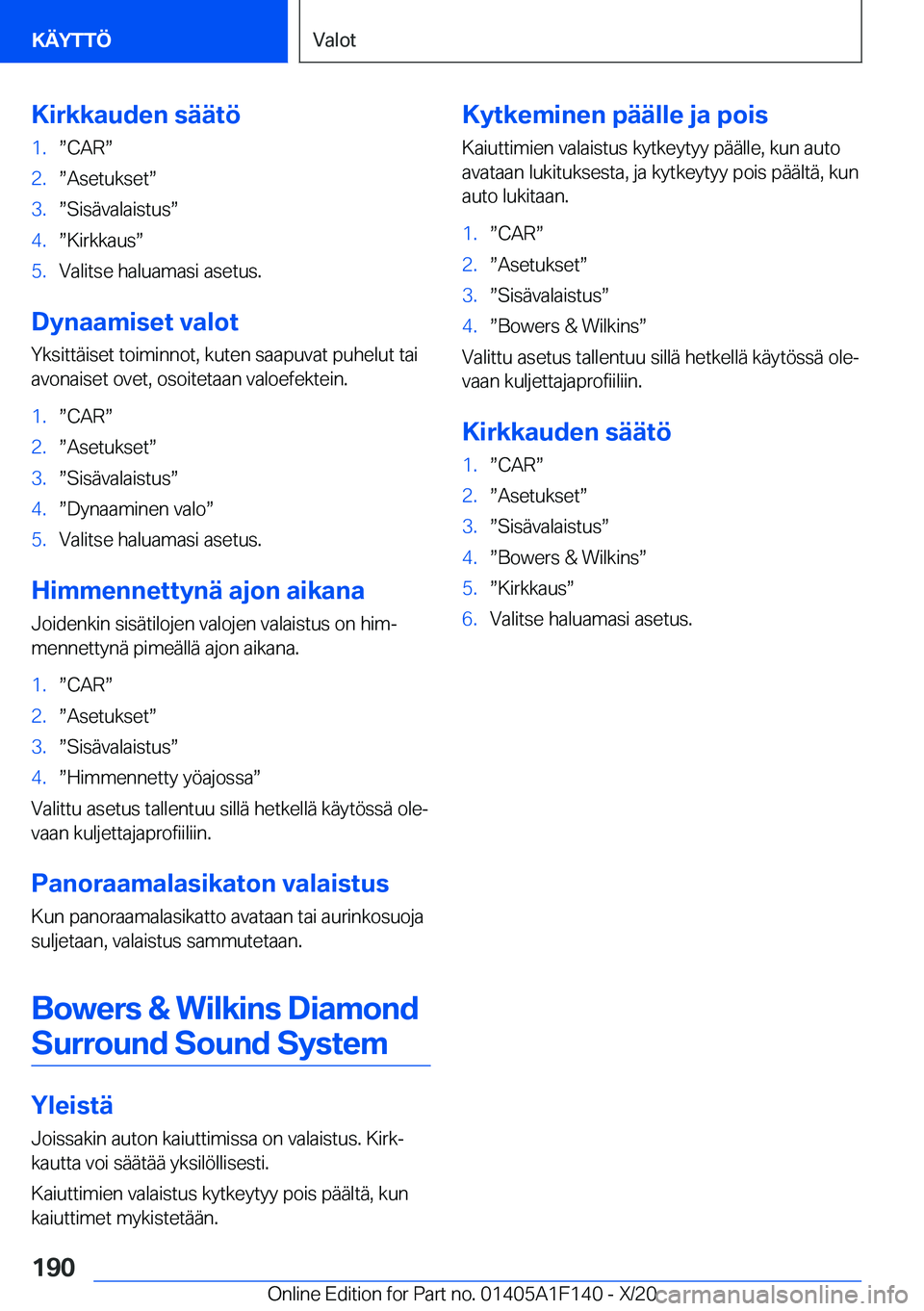 BMW X6 2021  Omistajan Käsikirja (in Finnish) �K�i�r�k�k�a�u�d�e�n��s�