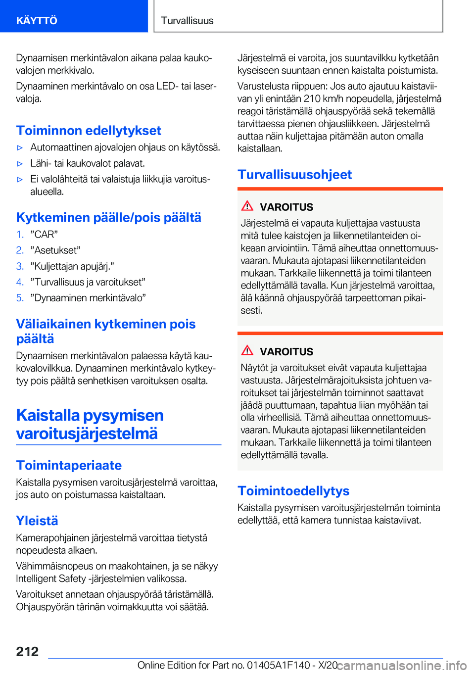 BMW X6 2021  Omistajan Käsikirja (in Finnish) �D�y�n�a�a�m�i�s�e�n��m�e�r�k�i�n�t�