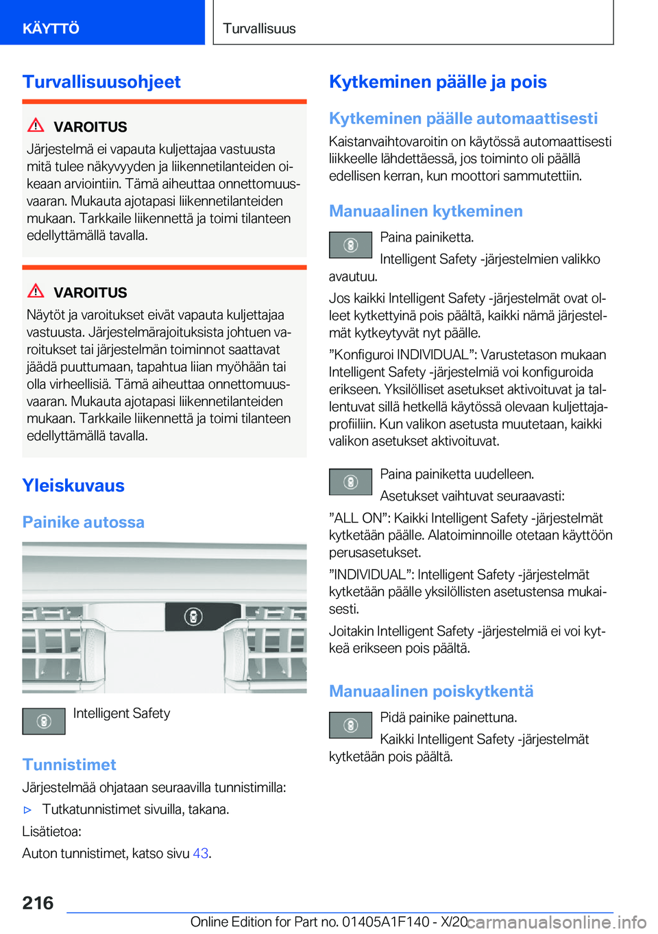 BMW X6 2021  Omistajan Käsikirja (in Finnish) �T�u�r�v�a�l�l�i�s�u�u�s�o�h�j�e�e�t
�V�A�R�O�I�T�U�S
�J�