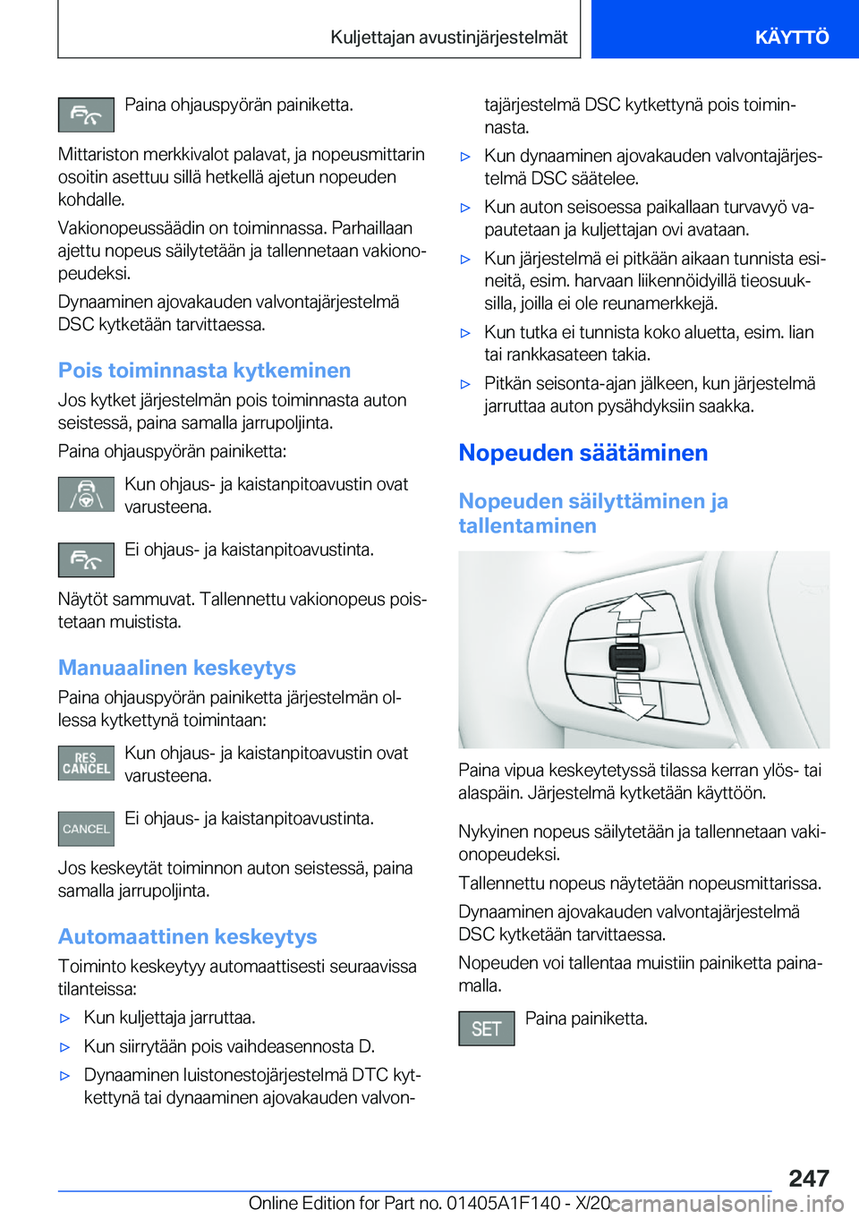 BMW X6 2021  Omistajan Käsikirja (in Finnish) �P�a�i�n�a��o�h�j�a�u�s�p�y�