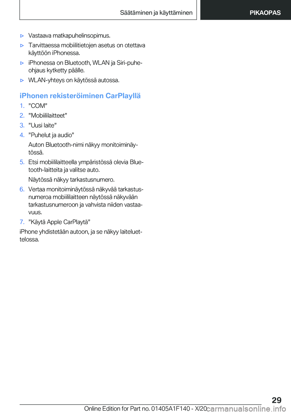 BMW X6 2021  Omistajan Käsikirja (in Finnish) 'x�V�a�s�t�a�a�v�a��m�a�t�k�a�p�u�h�e�l�i�n�s�o�p�i�m�u�s�.'x�T�a�r�v�i�t�t�a�e�s�s�a��m�o�b�i�i�l�i�t�i�e�t�o�j�e�n��a�s�e�t�u�s��o�n��o�t�e�t�t�a�v�a
�k�