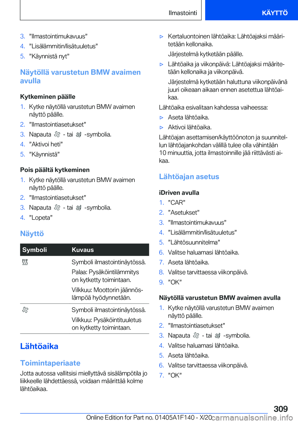 BMW X6 2021  Omistajan Käsikirja (in Finnish) �3�.w�I�l�m�a�s�t�o�i�n�t�i�m�u�k�a�v�u�u�sw�4�.w�L�i�s�