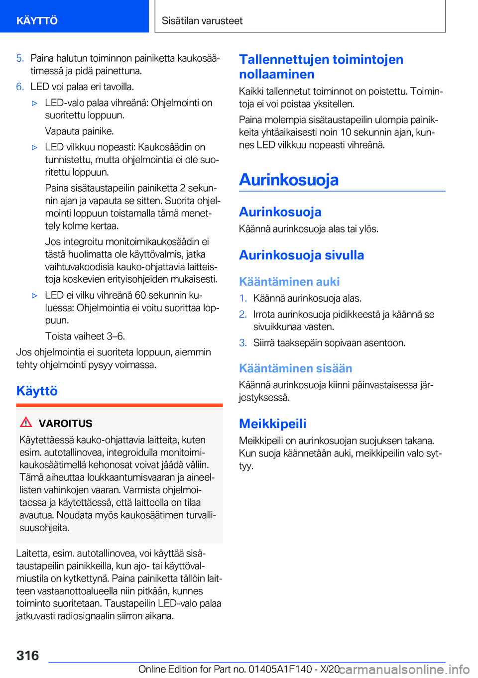 BMW X6 2021  Omistajan Käsikirja (in Finnish) �5�.�P�a�i�n�a��h�a�l�u�t�u�n��t�o�i�m�i�n�n�o�n��p�a�i�n�i�k�e�t�t�a��k�a�u�k�o�s�
