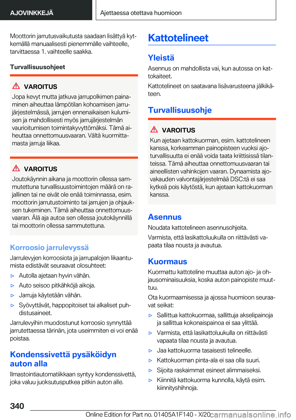 BMW X6 2021  Omistajan Käsikirja (in Finnish) �M�o�o�t�t�o�r�i�n��j�a�r�r�u�t�u�s�v�a�i�k�u�t�u�s�t�a��s�a�a�d�a�a�n��l�i�s�