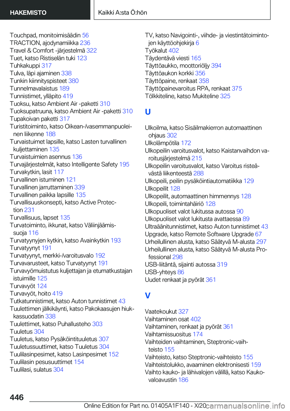 BMW X6 2021  Omistajan Käsikirja (in Finnish) �T�o�u�c�h�p�a�d�,��m�o�n�i�t�o�i�m�i�s�