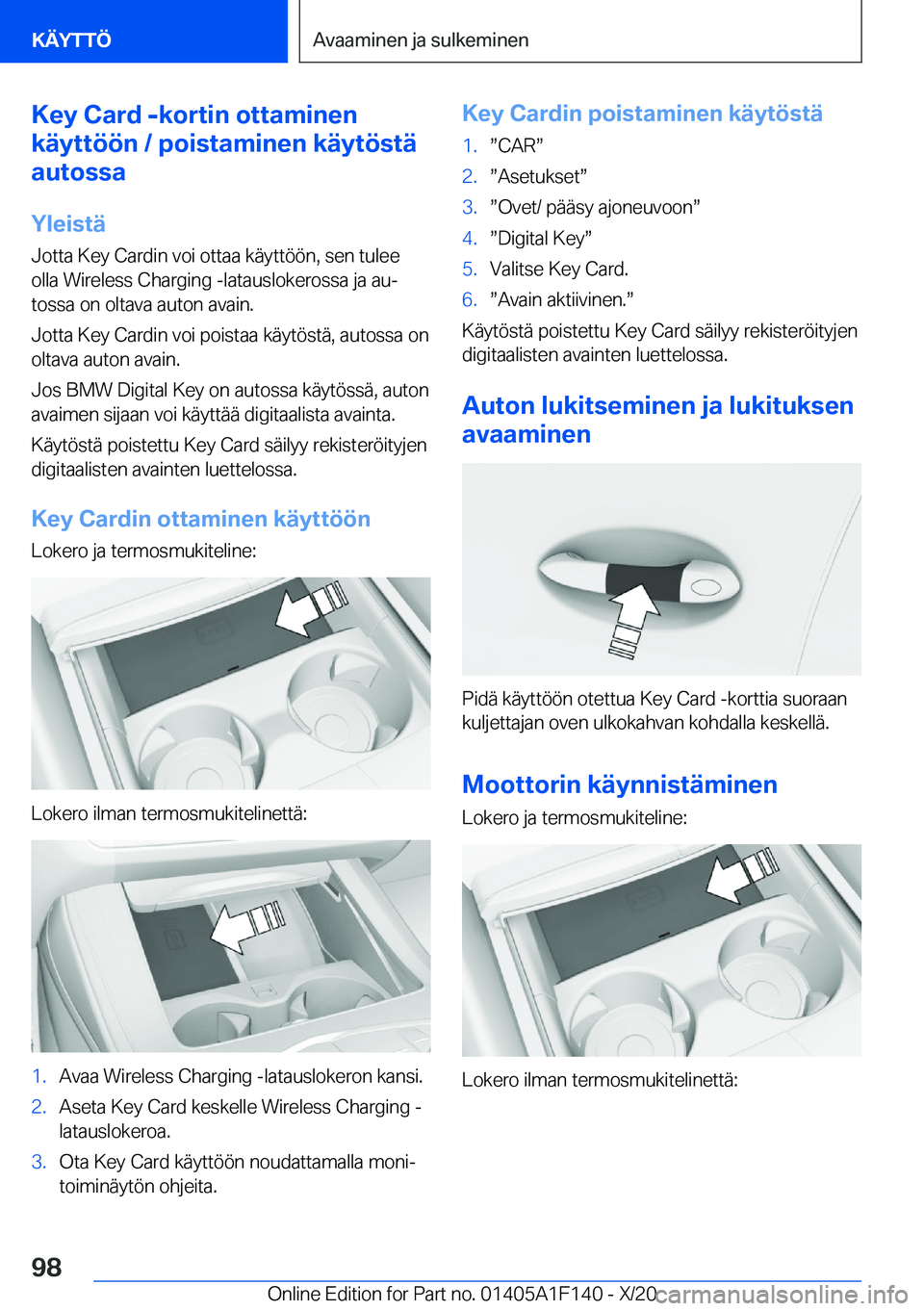 BMW X6 2021  Omistajan Käsikirja (in Finnish) �K�e�y��C�a�r�d��-�k�o�r�t�i�n��o�t�t�a�m�i�n�e�n
�k�