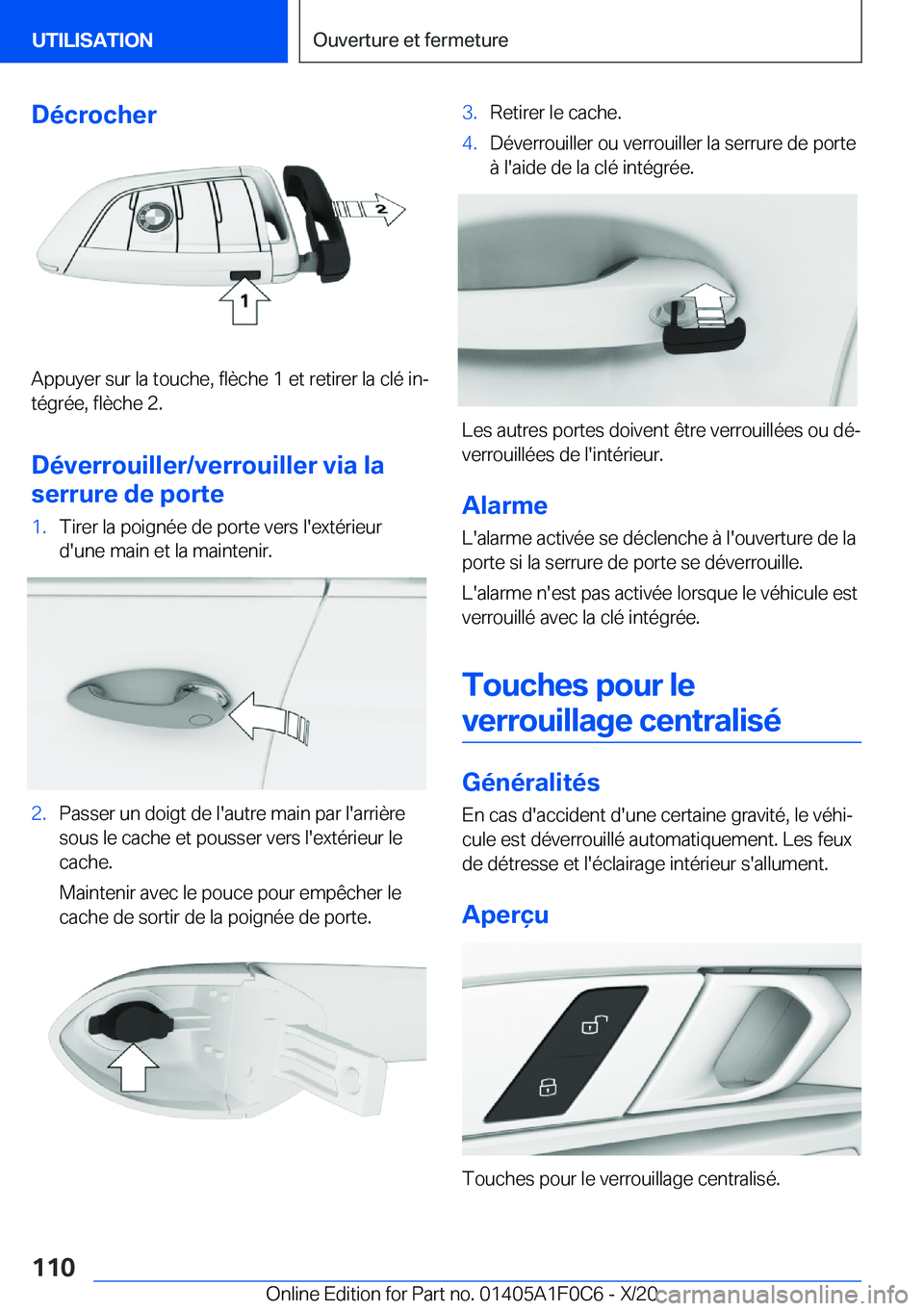 BMW X6 2021  Notices Demploi (in French) �D�é�c�r�o�c�h�e�r
�A�p�p�u�y�e�r��s�u�r��l�a��t�o�u�c�h�e�,��f�l�è�c�h�e��1��e�t��r�e�t�i�r�e�r��l�a��c�l�é��i�nj�t�é�g�r�é�e�,��f�l�è�c�h�e��2�.
�D�é�v�e�r�r�o�u�i�l�l�e�r�/�v�e�