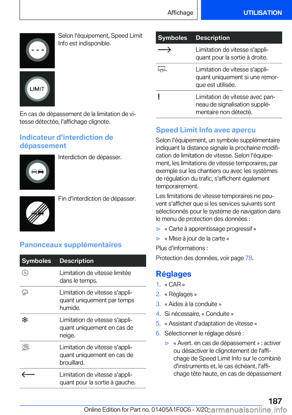 BMW X6 2021  Notices Demploi (in French) �S�e�l�o�n��l�'�é�q�u�i�p�e�m�e�n�t�,��S�p�e�e�d��L�i�m�i�t�I�n�f�o��e�s�t��i�n�d�i�s�p�o�n�i�b�l�e�.
�E�n��c�a�s��d�e��d�é�p�a�s�s�e�m�e�n�t��d�e��l�a��l�i�m�i�t�a�t�i�o�n��d�e��v�