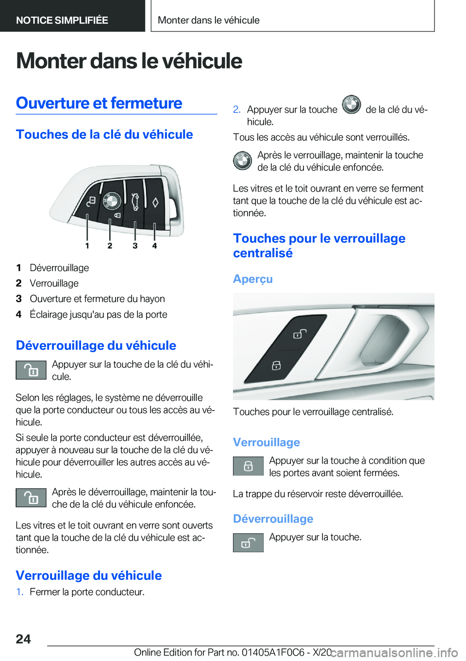 BMW X6 2021  Notices Demploi (in French) �M�o�n�t�e�r��d�a�n�s��l�e��v�é�h�i�c�u�l�e�O�u�v�e�r�t�u�r�e��e�t��f�e�r�m�e�t�u�r�e
�T�o�u�c�h�e�s��d�e��l�a��c�l�é��d�u��v�é�h�i�c�u�l�e
�1�D�é�v�e�r�r�o�u�i�l�l�a�g�e�2�V�e�r�r�o�u�i