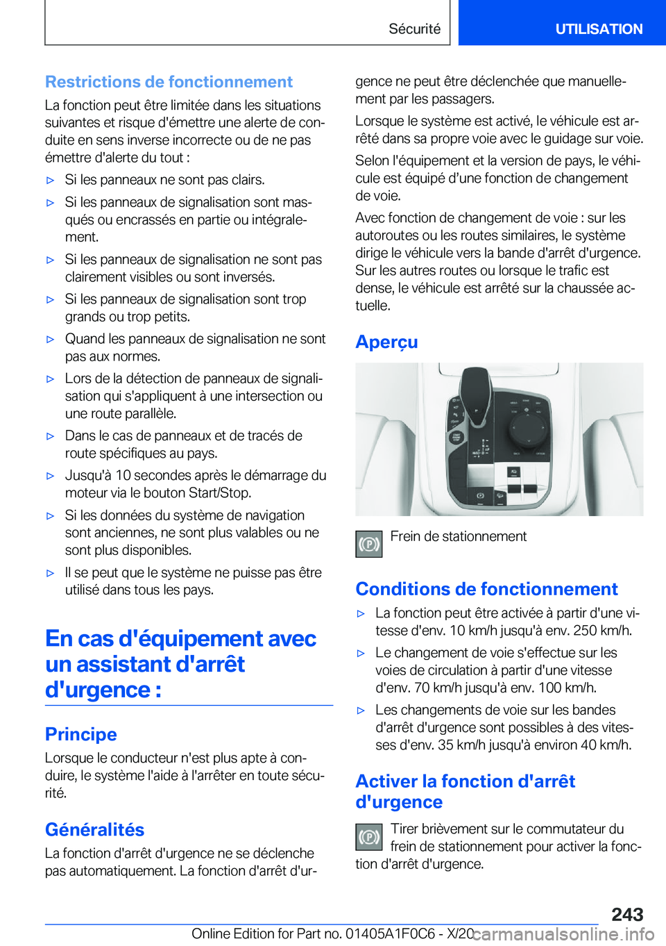 BMW X6 2021  Notices Demploi (in French) �R�e�s�t�r�i�c�t�i�o�n�s��d�e��f�o�n�c�t�i�o�n�n�e�m�e�n�t�L�a��f�o�n�c�t�i�o�n��p�e�u�t��ê�t�r�e��l�i�m�i�t�é�e��d�a�n�s��l�e�s��s�i�t�u�a�t�i�o�n�s
�s�u�i�v�a�n�t�e�s��e�t��r�i�s�q�u�e�