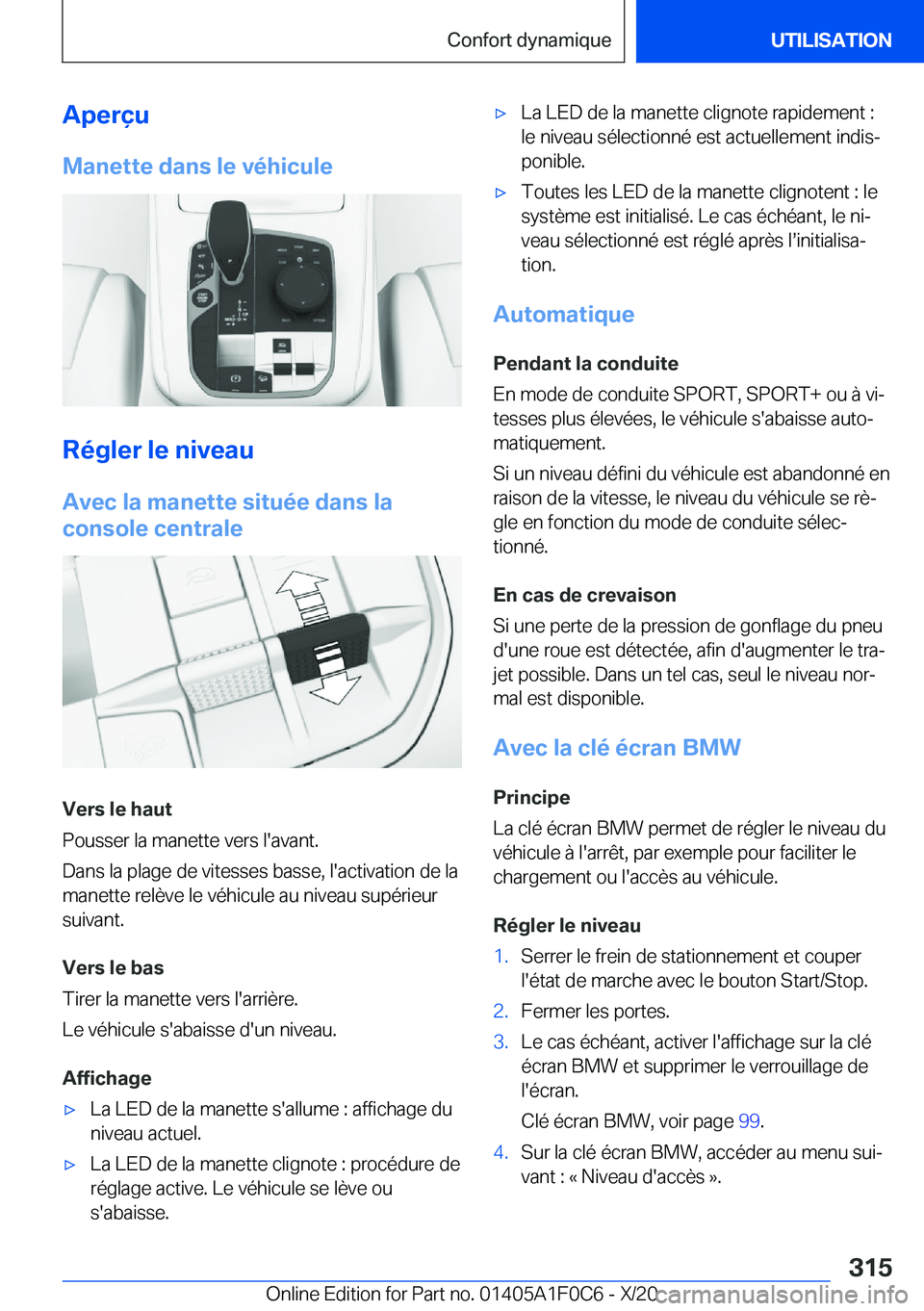 BMW X6 2021  Notices Demploi (in French) �A�p�e�r�ç�u
�M�a�n�e�t�t�e��d�a�n�s��l�e��v�é�h�i�c�u�l�e
�R�é�g�l�e�r��l�e��n�i�v�e�a�u
�A�v�e�c��l�a��m�a�n�e�t�t�e��s�i�t�u�é�e��d�a�n�s��l�a
�c�o�n�s�o�l�e��c�e�n�t�r�a�l�e
�V�e�r�