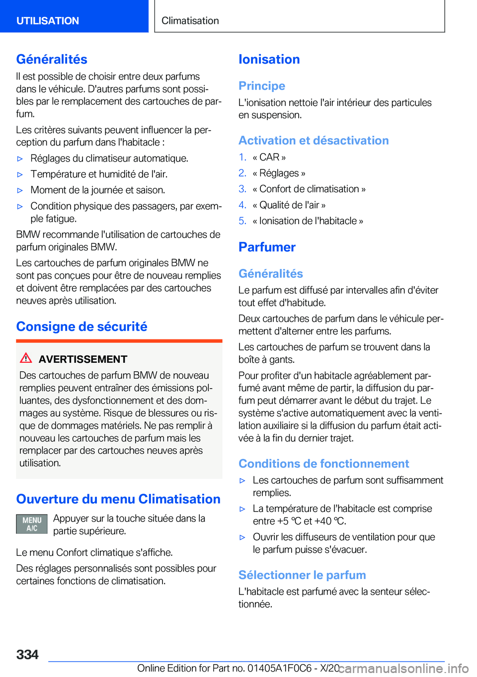 BMW X6 2021  Notices Demploi (in French) �G�é�n�é�r�a�l�i�t�é�s�I�l��e�s�t��p�o�s�s�i�b�l�e��d�e��c�h�o�i�s�i�r��e�n�t�r�e��d�e�u�x��p�a�r�f�u�m�s
�d�a�n�s��l�e��v�é�h�i�c�u�l�e�.��D�'�a�u�t�r�e�s��p�a�r�f�u�m�s��s�o�n�t�