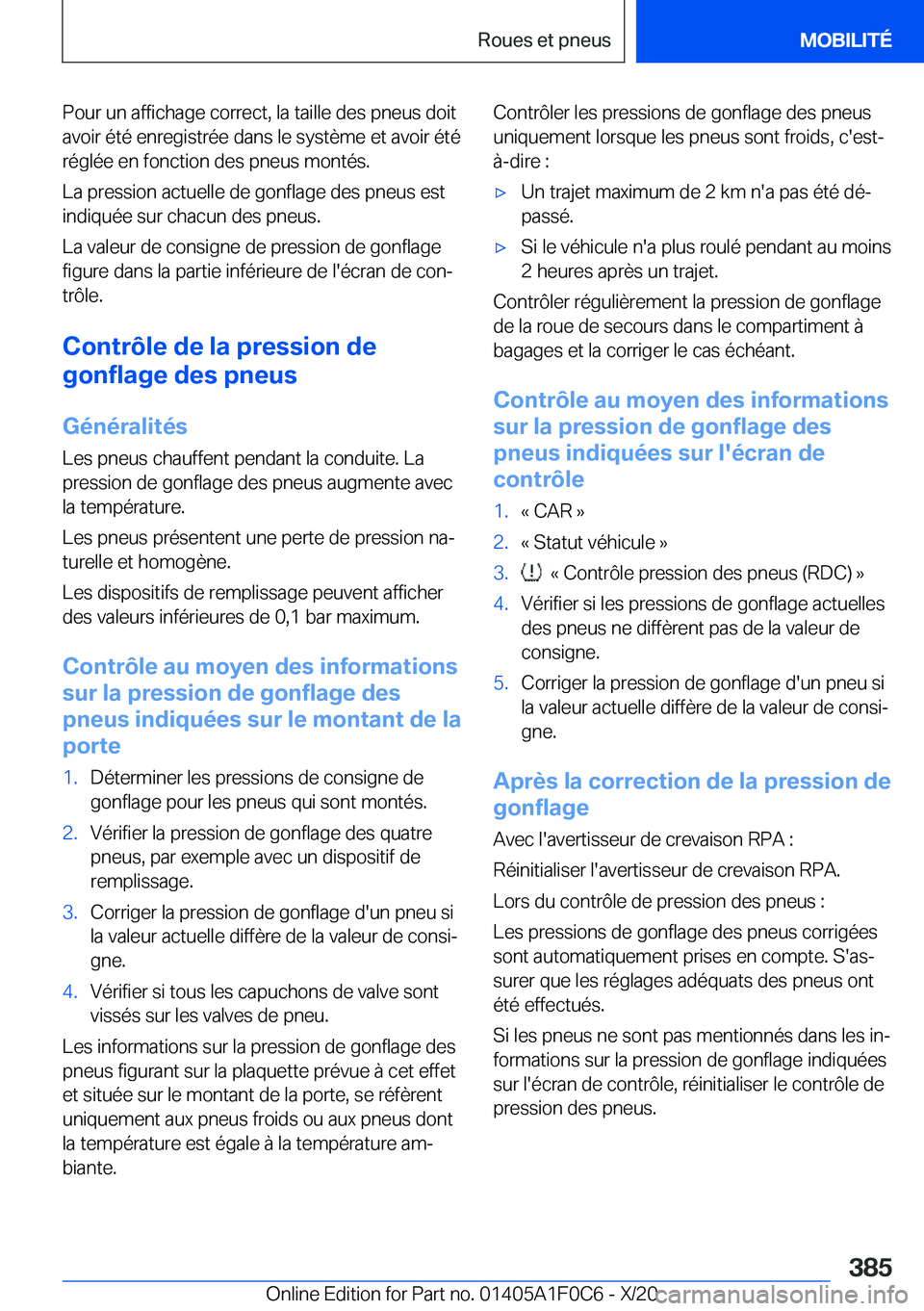 BMW X6 2021  Notices Demploi (in French) �P�o�u�r��u�n��a�f�f�i�c�h�a�g�e��c�o�r�r�e�c�t�,��l�a��t�a�i�l�l�e��d�e�s��p�n�e�u�s��d�o�i�t
�a�v�o�i�r��é�t�é��e�n�r�e�g�i�s�t�r�é�e��d�a�n�s��l�e��s�y�s�t�è�m�e��e�t��a�v�o�i�r�
