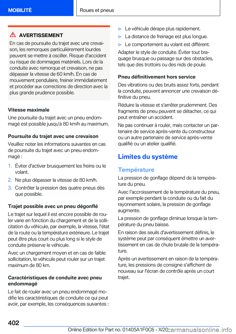 BMW X6 2021  Notices Demploi (in French) �A�V�E�R�T�I�S�S�E�M�E�N�T
�E�n��c�a�s��d�e��p�o�u�r�s�u�i�t�e��d�u��t�r�a�j�e�t��a�v�e�c��u�n�e��c�r�e�v�a�ij
�s�o�n�,��l�e�s��r�e�m�o�r�q�u�e�s��p�a�r�t�i�c�u�l�i�è�r�e�m�e�n�t��l�o�u�