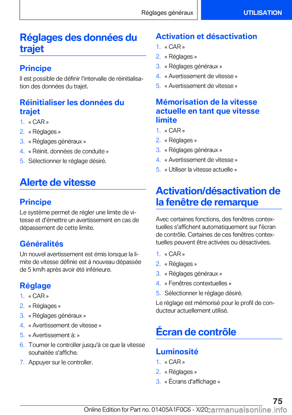 BMW X6 2021  Notices Demploi (in French) �R�é�g�l�a�g�e�s��d�e�s��d�o�n�n�é�e�s��d�u�t�r�a�j�e�t
�P�r�i�n�c�i�p�e
�I�l��e�s�t��p�o�s�s�i�b�l�e��d�e��d�é�f�i�n�i�r��l�'�i�n�t�e�r�v�a�l�l�e��d�e��r�é�i�n�i�t�i�a�l�i�s�aj
�t�