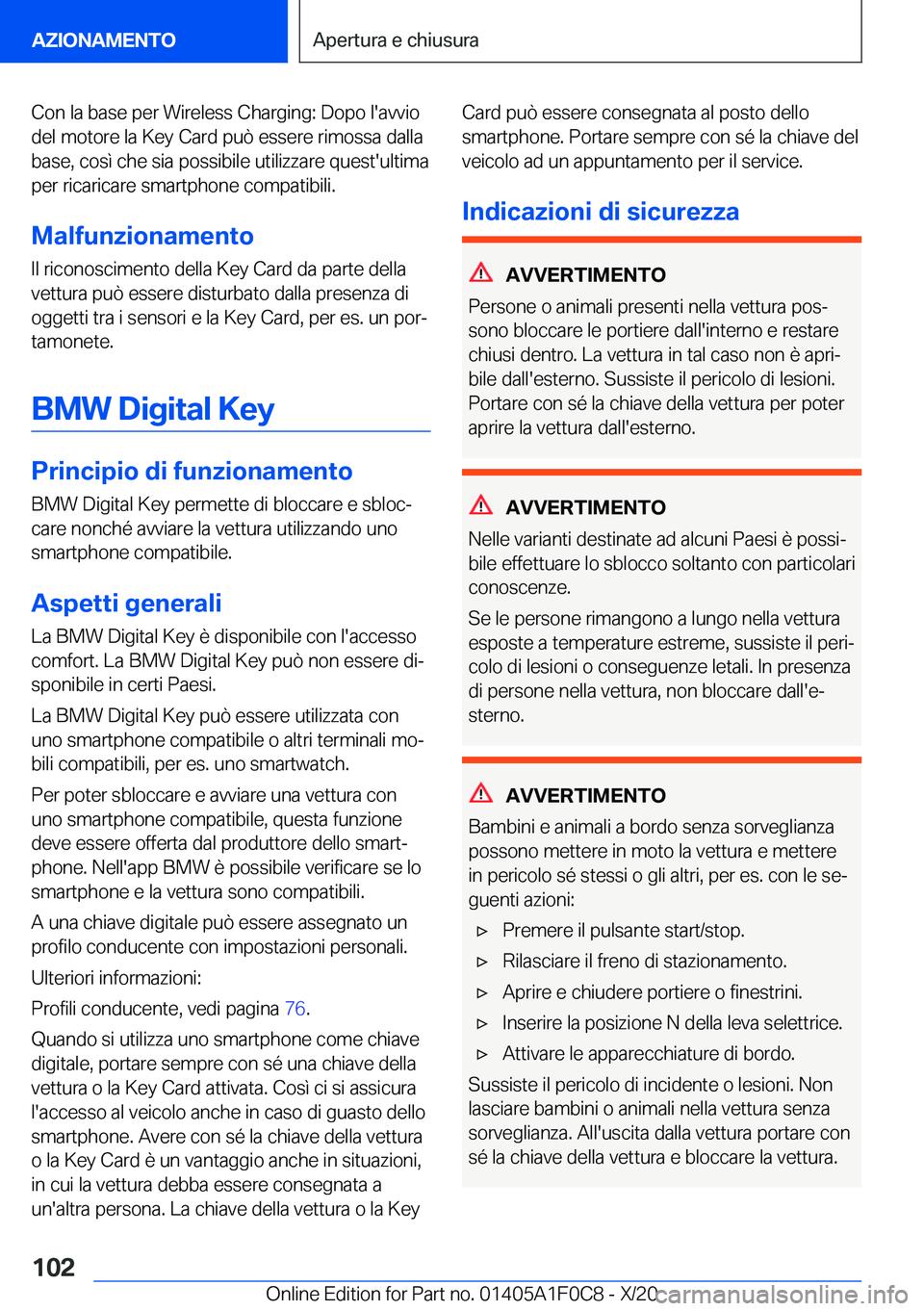 BMW X6 2021  Libretti Di Uso E manutenzione (in Italian) �C�o�n��l�a��b�a�s�e��p�e�r��W�i�r�e�l�e�s�s��C�h�a�r�g�i�n�g�:��D�o�p�o��l�'�a�v�v�i�o
�d�e�l��m�o�t�o�r�e��l�a��K�e�y��C�a�r�d��p�u�