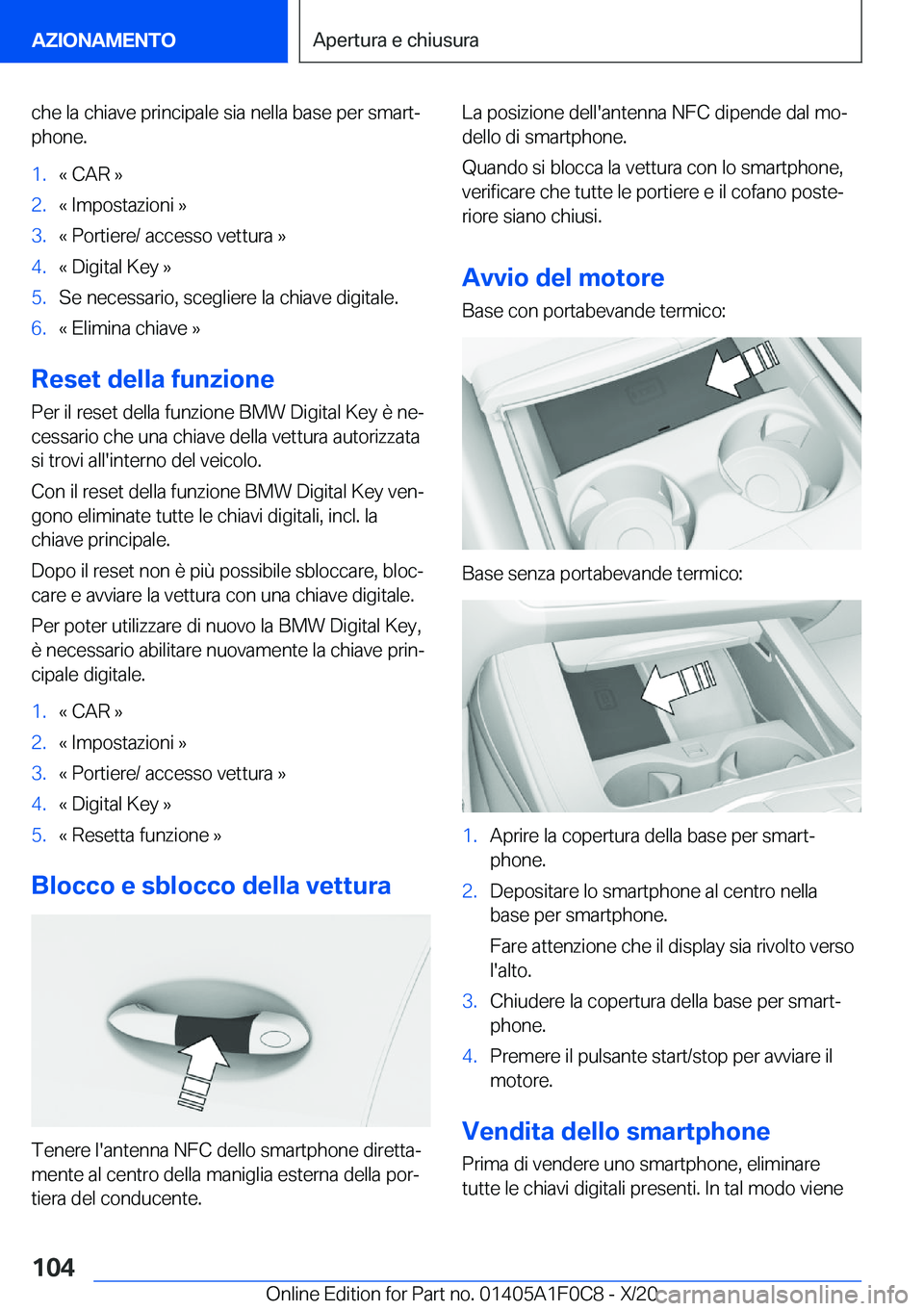 BMW X6 2021  Libretti Di Uso E manutenzione (in Italian) �c�h�e��l�a��c�h�i�a�v�e��p�r�i�n�c�i�p�a�l�e��s�i�a��n�e�l�l�a��b�a�s�e��p�e�r��s�m�a�r�tª�p�h�o�n�e�.�1�.�«��C�A�R��{�2�.�«��I�m�p�o�s�t�a�z�i�o�n�i��{�3�.�«��P�o�r�t�i�e�r�e�/��a