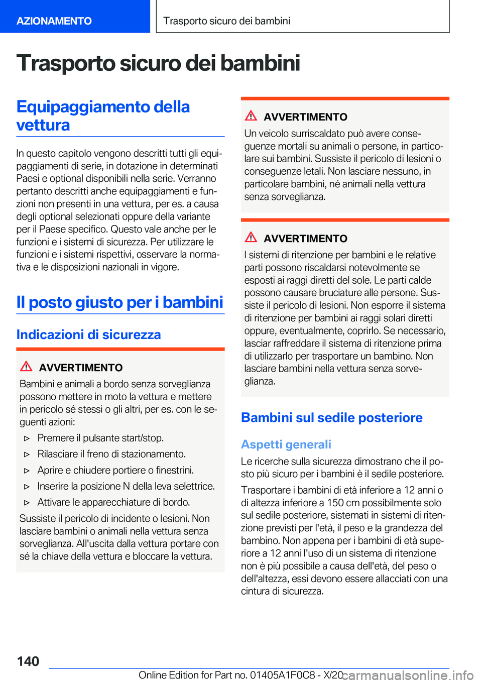 BMW X6 2021  Libretti Di Uso E manutenzione (in Italian) �T�r�a�s�p�o�r�t�o��s�i�c�u�r�o��d�e�i��b�a�m�b�i�n�i�E�q�u�i�p�a�g�g�i�a�m�e�n�t�o��d�e�l�l�a�v�e�t�t�u�r�a
�I�n��q�u�e�s�t�o��c�a�p�i�t�o�l�o��v�e�n�g�o�n�o��d�e�s�c�r�i�t�t�i��t�u�t�t�i��