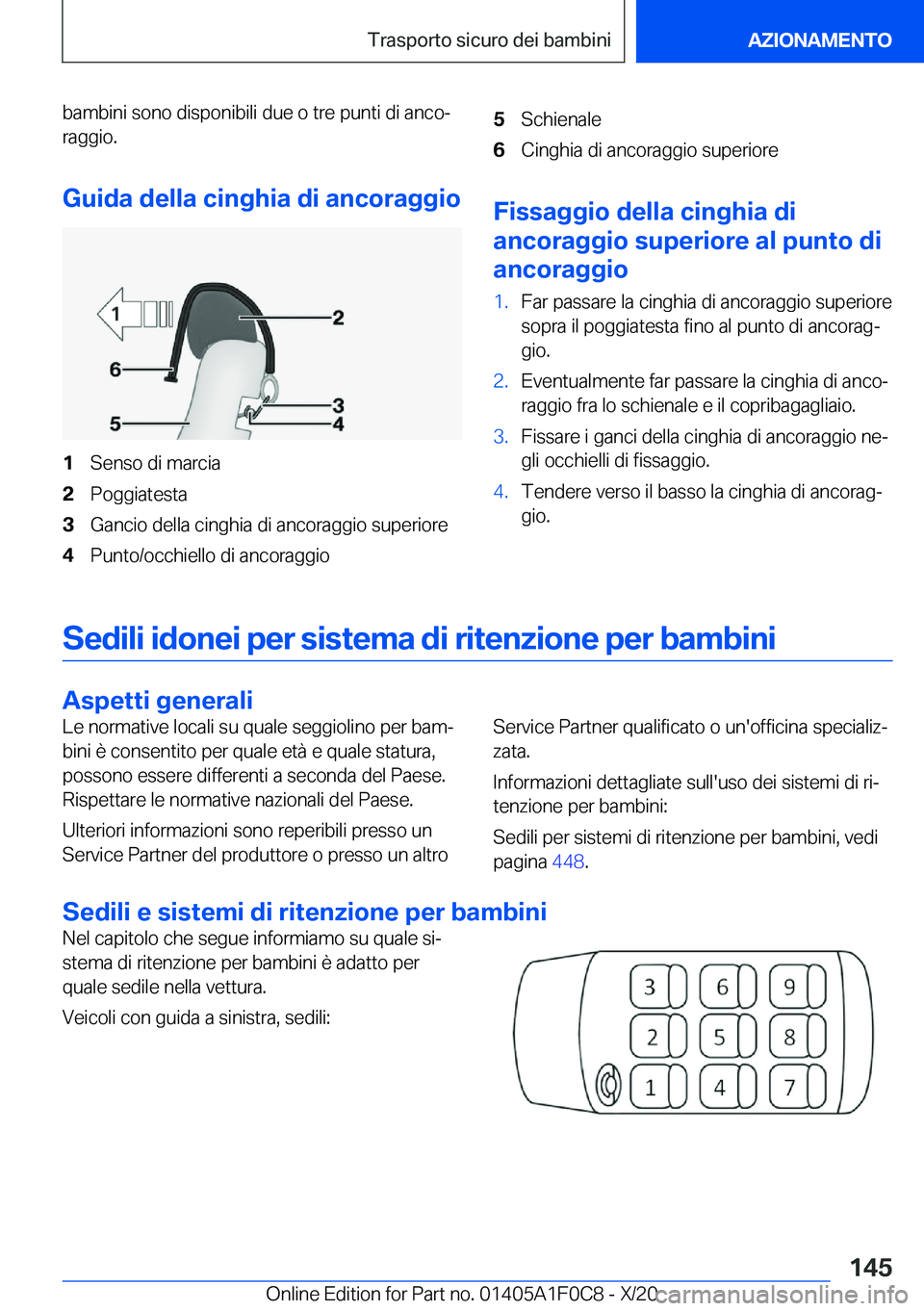 BMW X6 2021  Libretti Di Uso E manutenzione (in Italian) �b�a�m�b�i�n�i��s�o�n�o��d�i�s�p�o�n�i�b�i�l�i��d�u�e��o��t�r�e��p�u�n�t�i��d�i��a�n�c�oª
�r�a�g�g�i�o�.
�G�u�i�d�a��d�e�l�l�a��c�i�n�g�h�i�a��d�i��a�n�c�o�r�a�g�g�i�o�1�S�e�n�s�o��d�i�