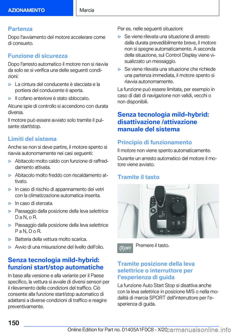 BMW X6 2021  Libretti Di Uso E manutenzione (in Italian) �P�a�r�t�e�n�z�a
�D�o�p�o��l�'�a�v�v�i�a�m�e�n�t�o��d�e�l��m�o�t�o�r�e��a�c�c�e�l�e�r�a�r�e��c�o�m�e �d�i��c�o�n�s�u�e�t�o�.
�F�u�n�z�i�o�n�e��d�i��s�i�c�u�r�e�z�z�a
�D�o�p�o��l�'�a�r