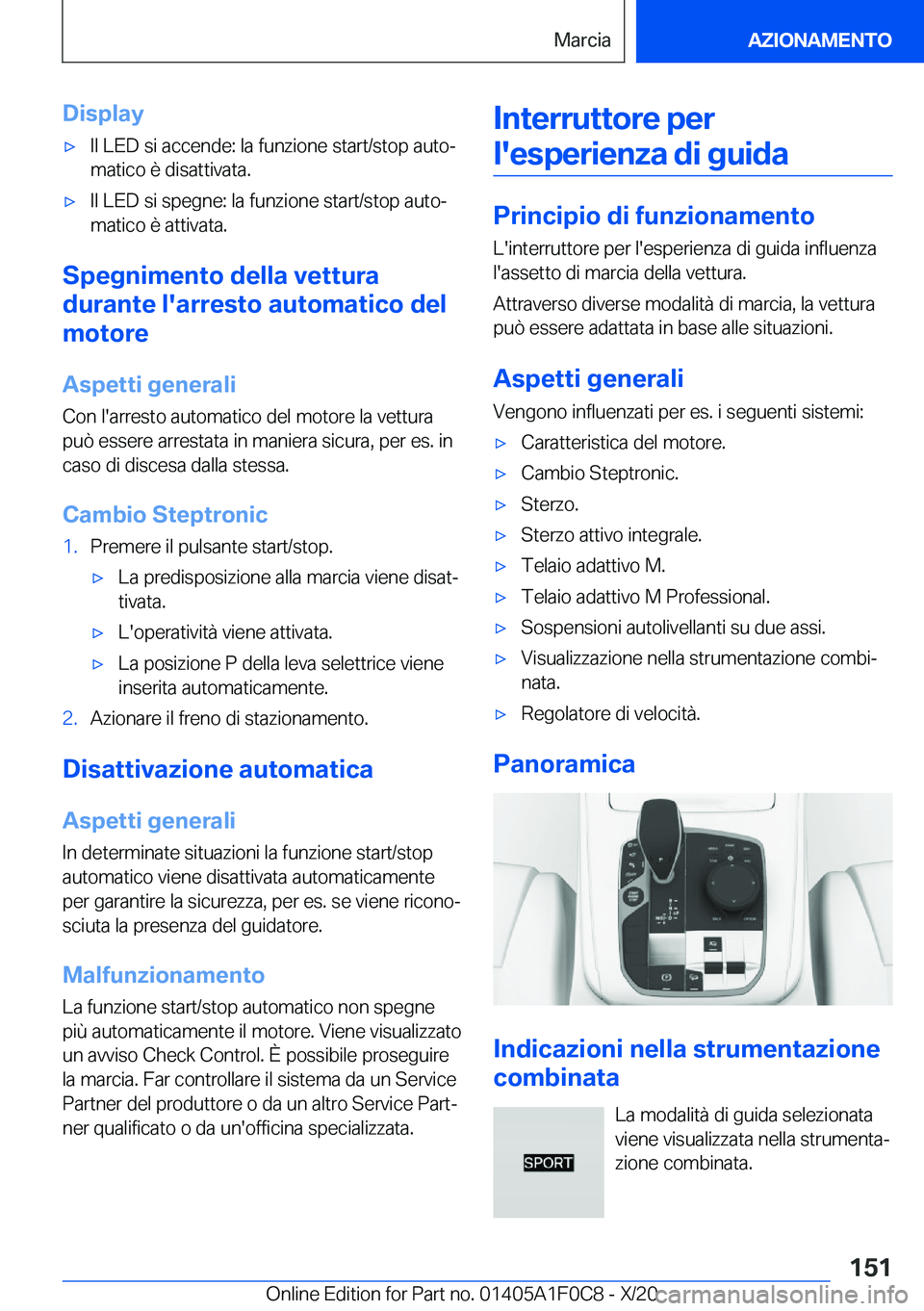 BMW X6 2021  Libretti Di Uso E manutenzione (in Italian) �D�i�s�p�l�a�y'x�I�l��L�E�D��s�i��a�c�c�e�n�d�e�:��l�a��f�u�n�z�i�o�n�e��s�t�a�r�t�/�s�t�o�p��a�u�t�oª�m�a�t�i�c�o��è��d�i�s�a�t�t�i�v�a�t�a�.'x�I�l��L�E�D��s�i��s�p�e�g�n�e�:�