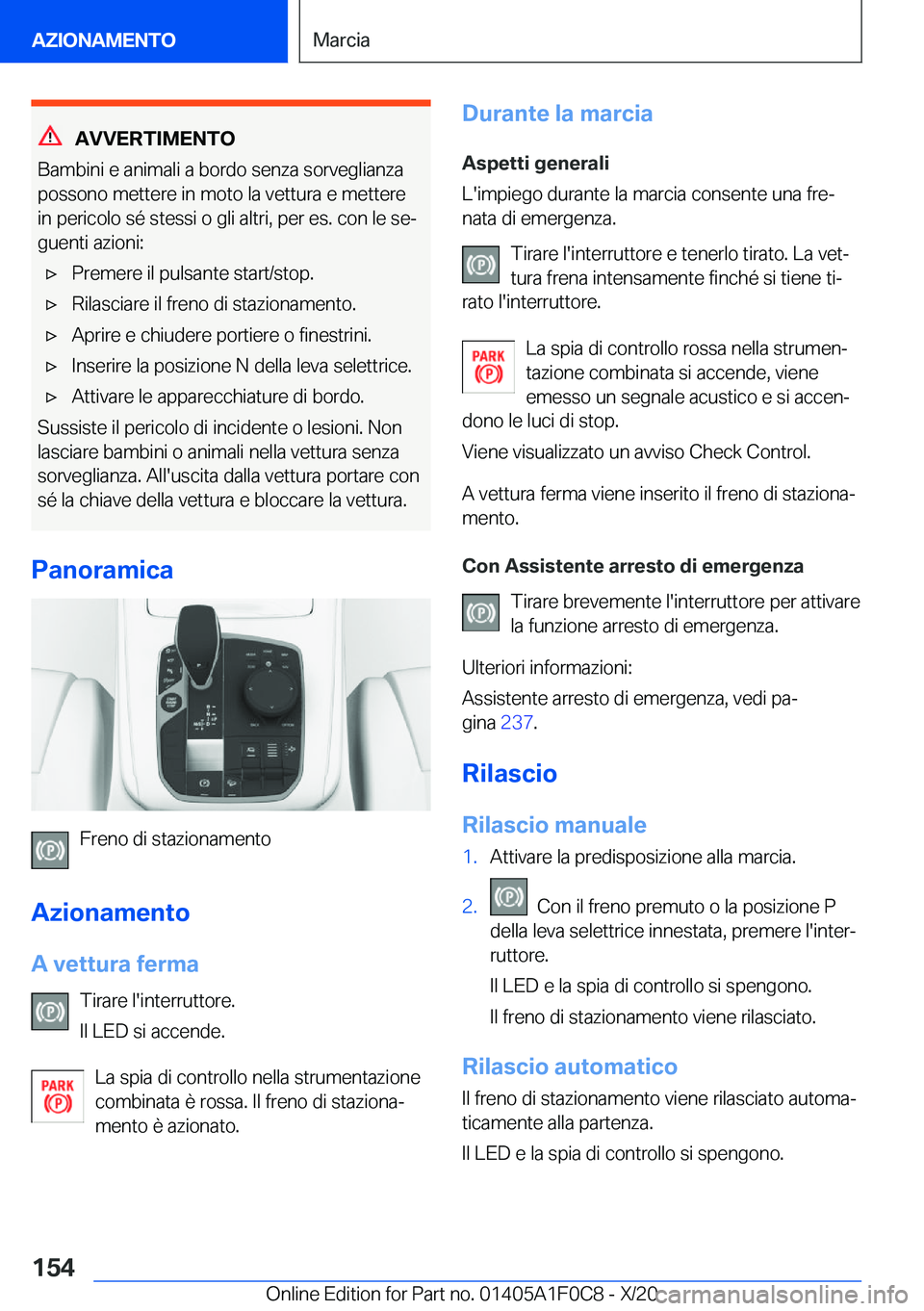 BMW X6 2021  Libretti Di Uso E manutenzione (in Italian) �A�V�V�E�R�T�I�M�E�N�T�O
�B�a�m�b�i�n�i��e��a�n�i�m�a�l�i��a��b�o�r�d�o��s�e�n�z�a��s�o�r�v�e�g�l�i�a�n�z�a
�p�o�s�s�o�n�o��m�e�t�t�e�r�e��i�n��m�o�t�o��l�a��v�e�t�t�u�r�a��e��m�e�t�t�e�r