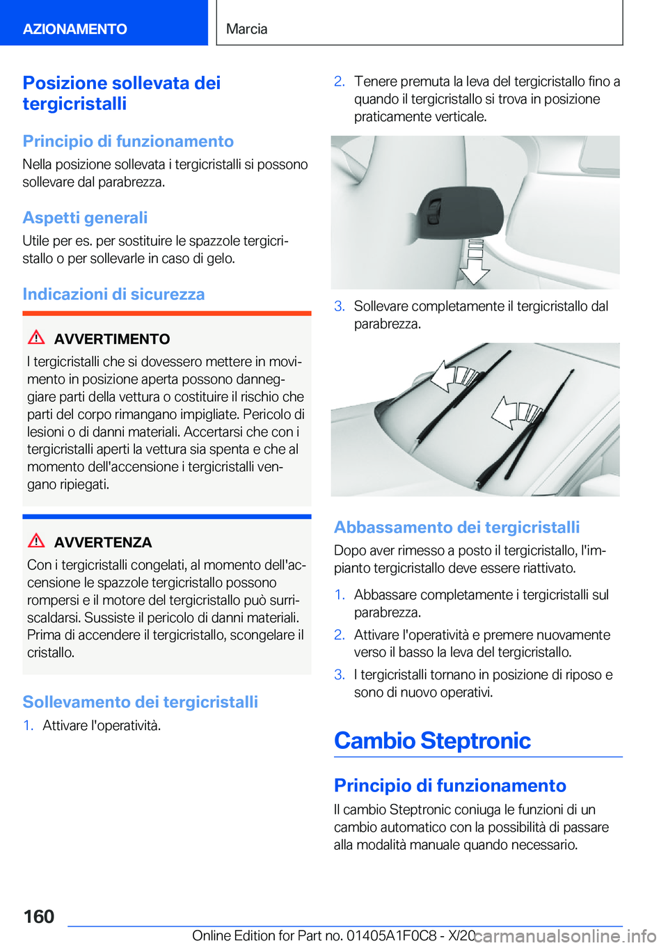BMW X6 2021  Libretti Di Uso E manutenzione (in Italian) �P�o�s�i�z�i�o�n�e��s�o�l�l�e�v�a�t�a��d�e�i
�t�e�r�g�i�c�r�i�s�t�a�l�l�i
�P�r�i�n�c�i�p�i�o��d�i��f�u�n�z�i�o�n�a�m�e�n�t�o �N�e�l�l�a��p�o�s�i�z�i�o�n�e��s�o�l�l�e�v�a�t�a��i��t�e�r�g�i�c�r�