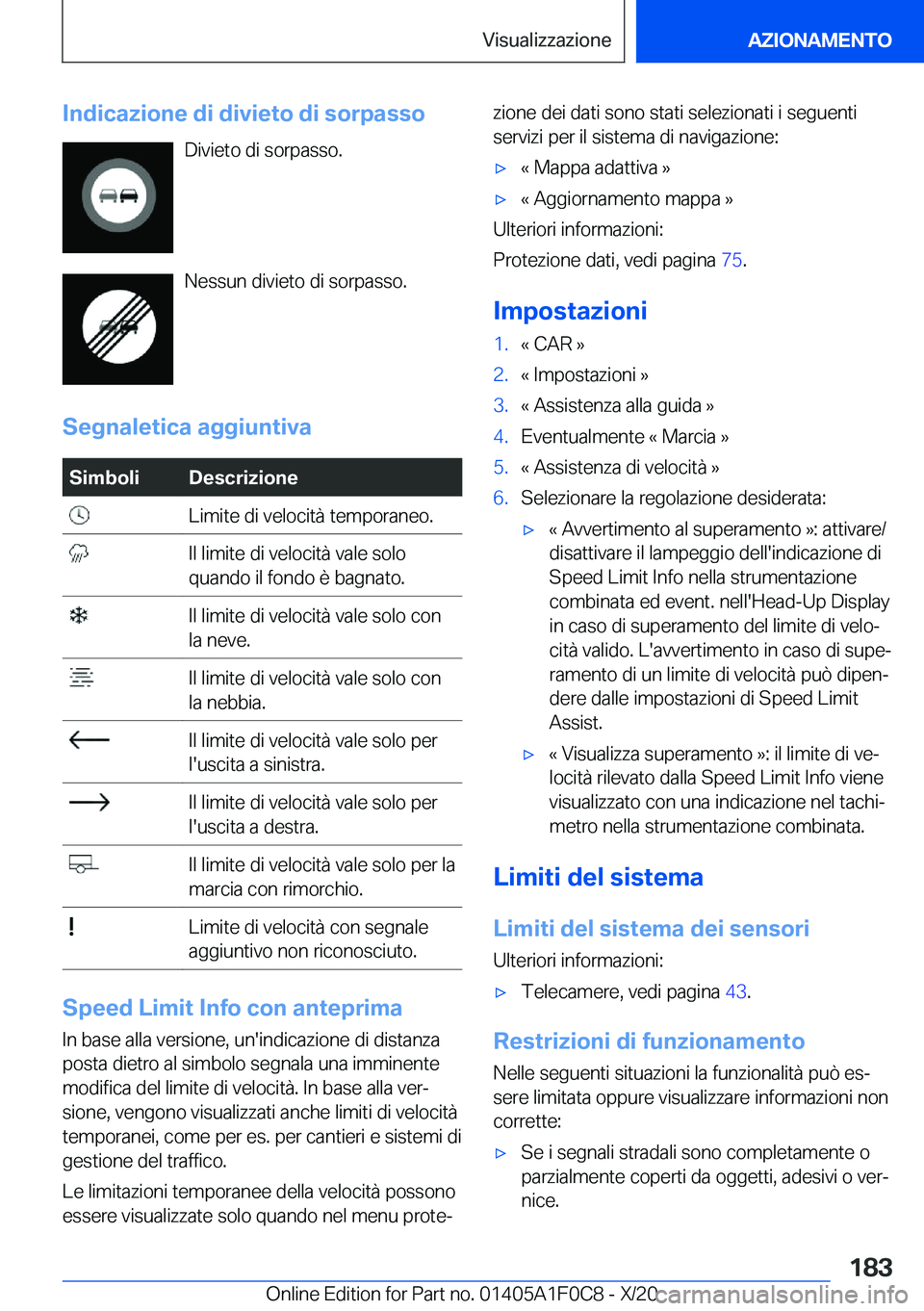 BMW X6 2021  Libretti Di Uso E manutenzione (in Italian) �I�n�d�i�c�a�z�i�o�n�e��d�i��d�i�v�i�e�t�o��d�i��s�o�r�p�a�s�s�o�D�i�v�i�e�t�o��d�i��s�o�r�p�a�s�s�o�.
�N�e�s�s�u�n��d�i�v�i�e�t�o��d�i��s�o�r�p�a�s�s�o�.
�S�e�g�n�a�l�e�t�i�c�a��a�g�g�i�u�n