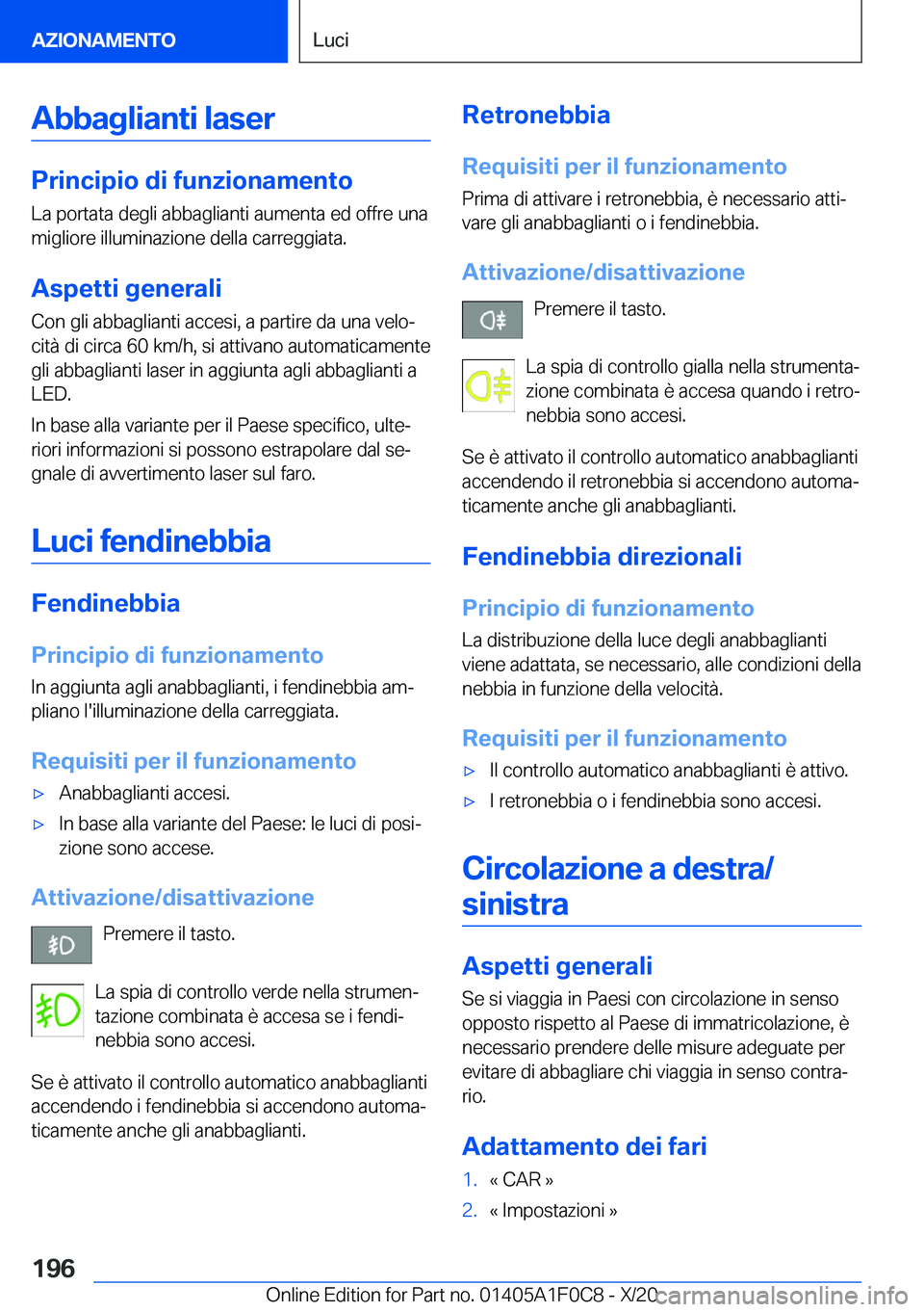 BMW X6 2021  Libretti Di Uso E manutenzione (in Italian) �A�b�b�a�g�l�i�a�n�t�i��l�a�s�e�r
�P�r�i�n�c�i�p�i�o��d�i��f�u�n�z�i�o�n�a�m�e�n�t�o
�L�a��p�o�r�t�a�t�a��d�e�g�l�i��a�b�b�a�g�l�i�a�n�t�i��a�u�m�e�n�t�a��e�d��o�f�f�r�e��u�n�a
�m�i�g�l�i�o�