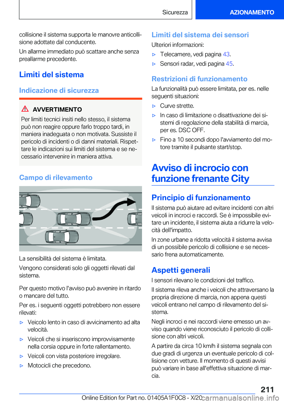 BMW X6 2021  Libretti Di Uso E manutenzione (in Italian) �c�o�l�l�i�s�i�o�n�e��i�l��s�i�s�t�e�m�a��s�u�p�p�o�r�t�a��l�e��m�a�n�o�v�r�e��a�n�t�i�c�o�l�l�iª
�s�i�o�n�e��a�d�o�t�t�a�t�e��d�a�l��c�o�n�d�u�c�e�n�t�e�.
�U�n��a�l�l�a�r�m�e��i�m�m�e�d�
