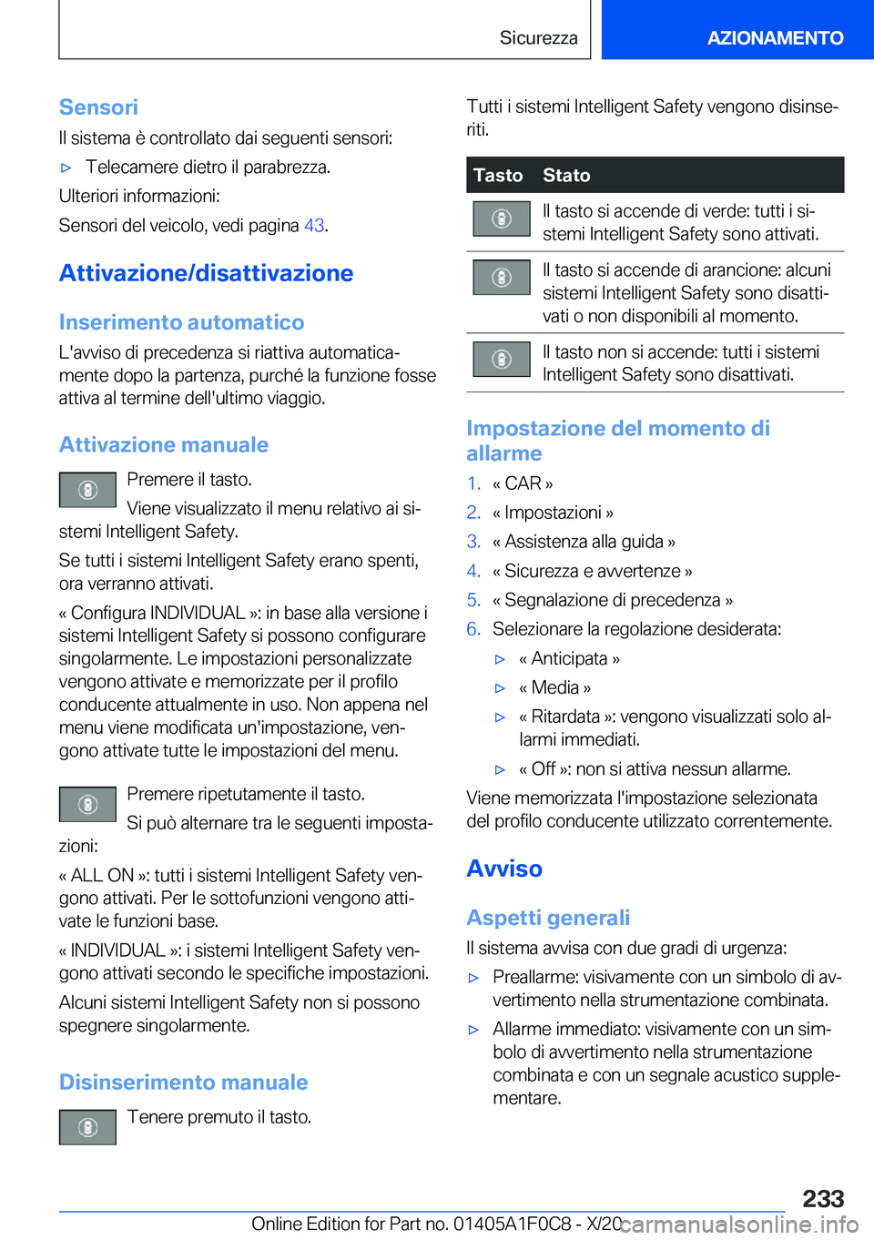 BMW X6 2021  Libretti Di Uso E manutenzione (in Italian) �S�e�n�s�o�r�i�I�l��s�i�s�t�e�m�a��è��c�o�n�t�r�o�l�l�a�t�o��d�a�i��s�e�g�u�e�n�t�i��s�e�n�s�o�r�i�:'x�T�e�l�e�c�a�m�e�r�e��d�i�e�t�r�o��i�l��p�a�r�a�b�r�e�z�z�a�.
�U�l�t�e�r�i�o�r�i��i