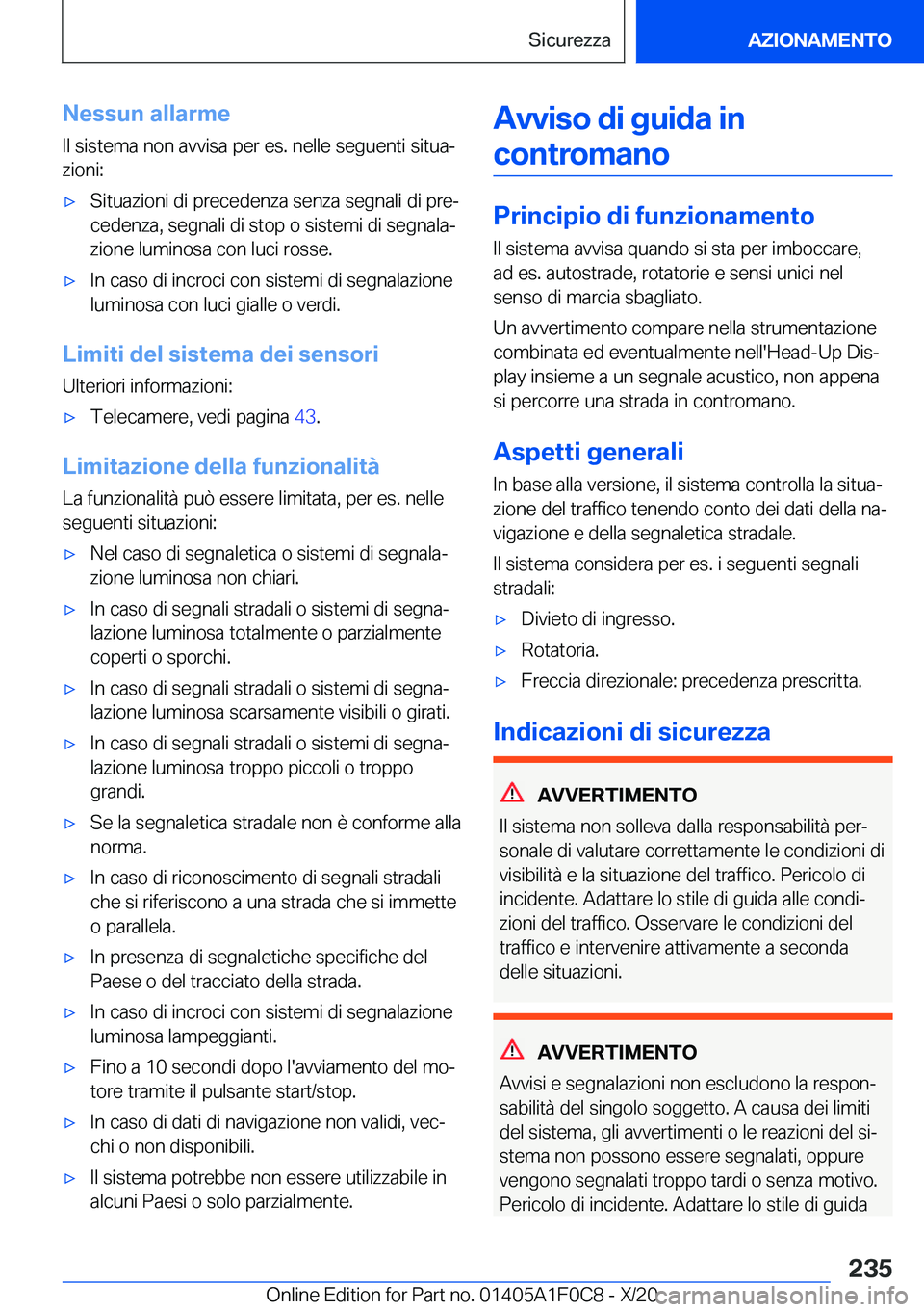 BMW X6 2021  Libretti Di Uso E manutenzione (in Italian) �N�e�s�s�u�n��a�l�l�a�r�m�e�I�l��s�i�s�t�e�m�a��n�o�n��a�v�v�i�s�a��p�e�r��e�s�.��n�e�l�l�e��s�e�g�u�e�n�t�i��s�i�t�u�aª
�z�i�o�n�i�:'x�S�i�t�u�a�z�i�o�n�i��d�i��p�r�e�c�e�d�e�n�z�a�