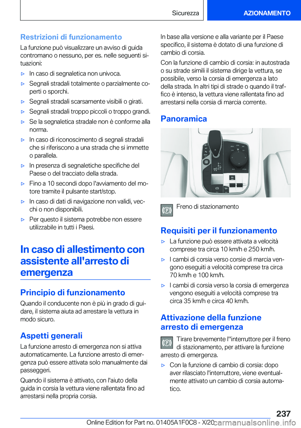 BMW X6 2021  Libretti Di Uso E manutenzione (in Italian) �R�e�s�t�r�i�z�i�o�n�i��d�i��f�u�n�z�i�o�n�a�m�e�n�t�o�L�a��f�u�n�z�i�o�n�e��p�u�