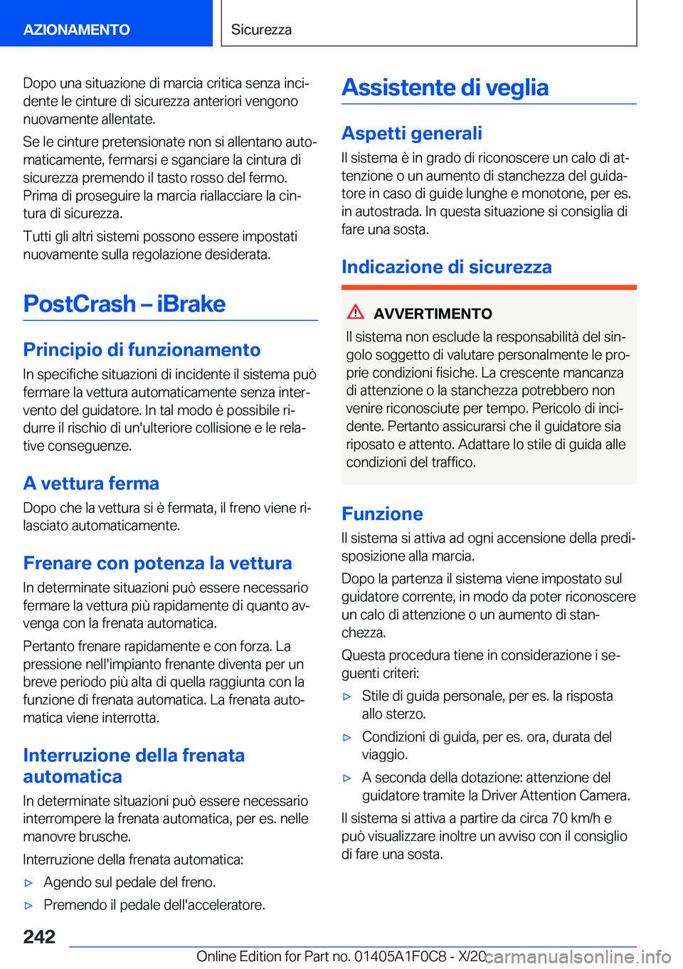 BMW X6 2021  Libretti Di Uso E manutenzione (in Italian) �D�o�p�o��u�n�a��s�i�t�u�a�z�i�o�n�e��d�i��m�a�r�c�i�a��c�r�i�t�i�c�a��s�e�n�z�a��i�n�c�iª�d�e�n�t�e��l�e��c�i�n�t�u�r�e��d�i��s�i�c�u�r�e�z�z�a��a�n�t�e�r�i�o�r�i��v�e�n�g�o�n�o
�n�u�o