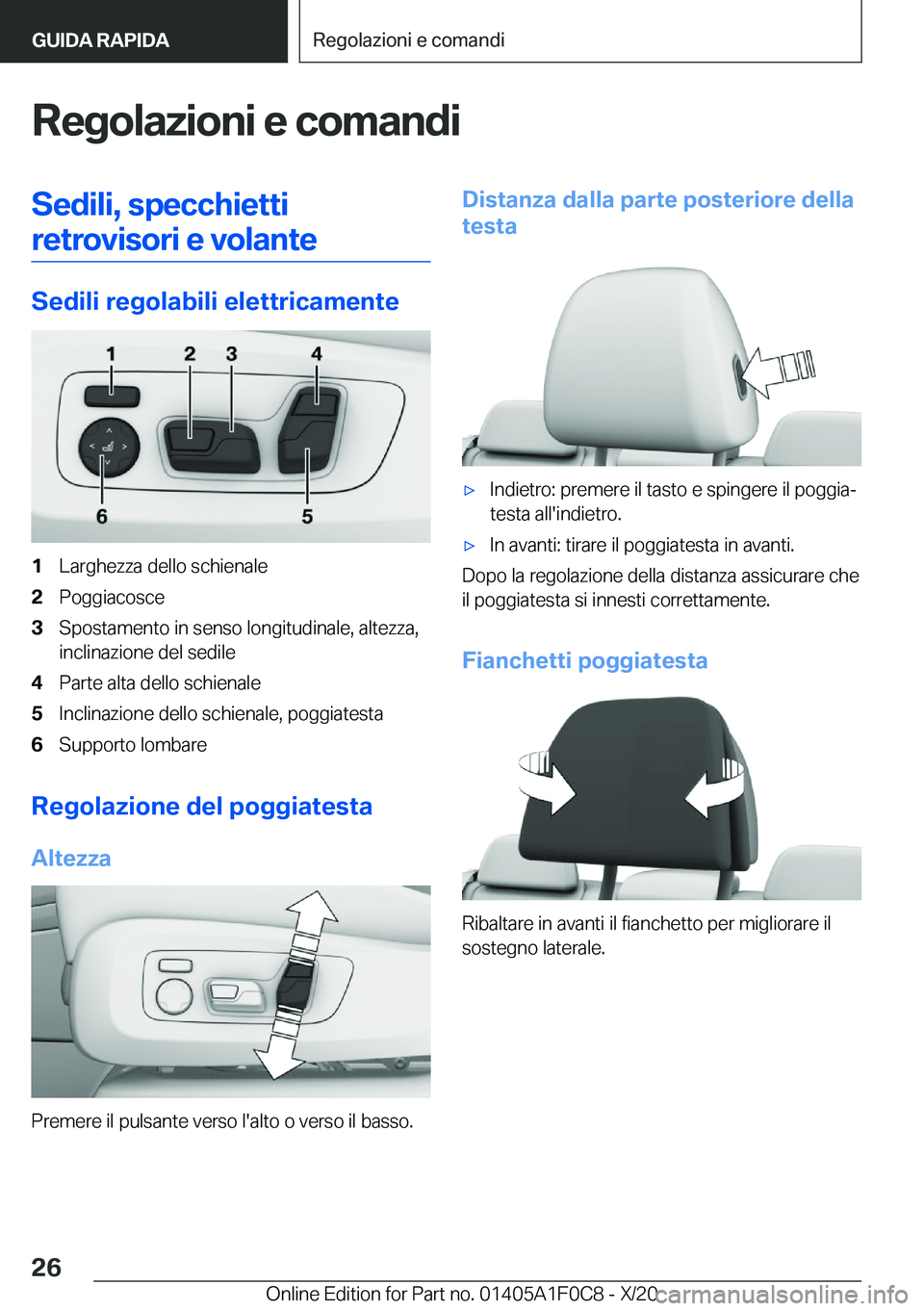 BMW X6 2021  Libretti Di Uso E manutenzione (in Italian) �R�e�g�o�l�a�z�i�o�n�i��e��c�o�m�a�n�d�i�S�e�d�i�l�i�,��s�p�e�c�c�h�i�e�t�t�i�r�e�t�r�o�v�i�s�o�r�i��e��v�o�l�a�n�t�e
�S�e�d�i�l�i��r�e�g�o�l�a�b�i�l�i��e�l�e�t�t�r�i�c�a�m�e�n�t�e
�1�L�a�r�g�h