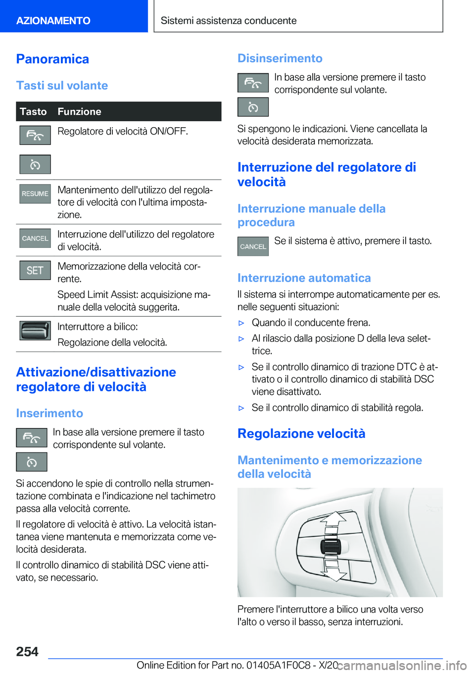 BMW X6 2021  Libretti Di Uso E manutenzione (in Italian) �P�a�n�o�r�a�m�i�c�a�T�a�s�t�i��s�u�l��v�o�l�a�n�t�e�T�a�s�t�o�F�u�n�z�i�o�n�e�R�e�g�o�l�a�t�o�r�e��d�i��v�e�l�o�c�i�t�