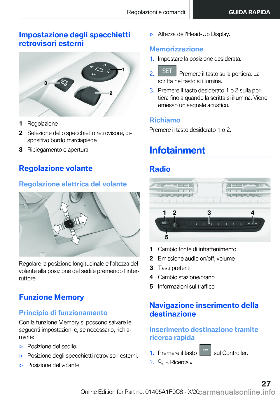BMW X6 2021  Libretti Di Uso E manutenzione (in Italian) �I�m�p�o�s�t�a�z�i�o�n�e��d�e�g�l�i��s�p�e�c�c�h�i�e�t�t�i
�r�e�t�r�o�v�i�s�o�r�i��e�s�t�e�r�n�i�1�R�e�g�o�l�a�z�i�o�n�e�2�S�e�l�e�z�i�o�n�e��d�e�l�l�o��s�p�e�c�c�h�i�e�t�t�o��r�e�t�r�o�v�i�s�o�