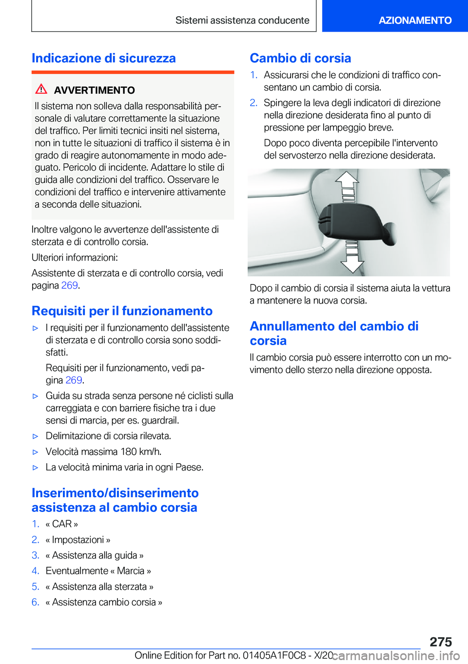 BMW X6 2021  Libretti Di Uso E manutenzione (in Italian) �I�n�d�i�c�a�z�i�o�n�e��d�i��s�i�c�u�r�e�z�z�a
�A�V�V�E�R�T�I�M�E�N�T�O
�I�l��s�i�s�t�e�m�a��n�o�n��s�o�l�l�e�v�a��d�a�l�l�a��r�e�s�p�o�n�s�a�b�i�l�i�t�