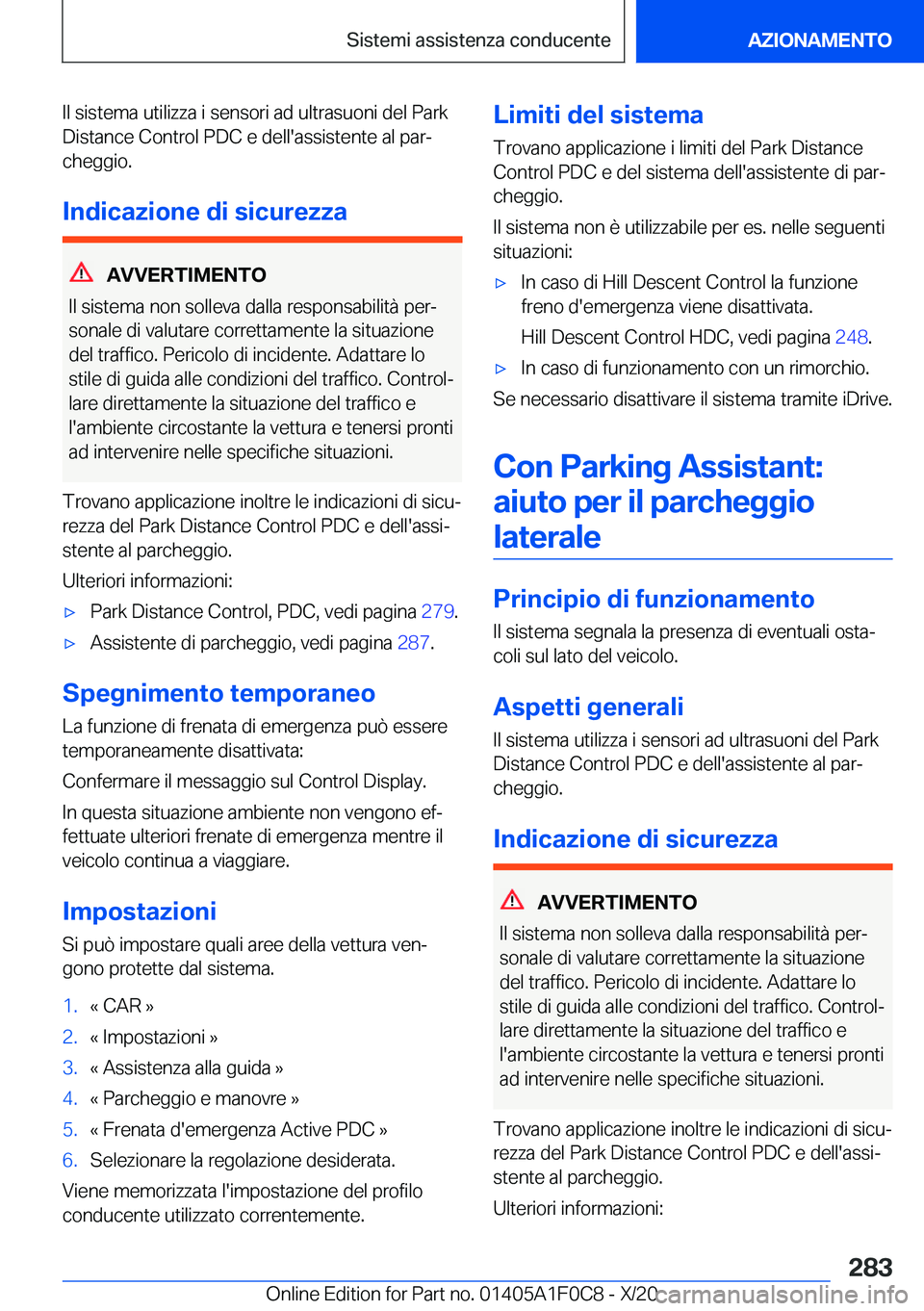 BMW X6 2021  Libretti Di Uso E manutenzione (in Italian) �I�l��s�i�s�t�e�m�a��u�t�i�l�i�z�z�a��i��s�e�n�s�o�r�i��a�d��u�l�t�r�a�s�u�o�n�i��d�e�l��P�a�r�k�D�i�s�t�a�n�c�e��C�o�n�t�r�o�l��P�D�C��e��d�e�l�l�'�a�s�s�i�s�t�e�n�t�e��a�l��p�a�r